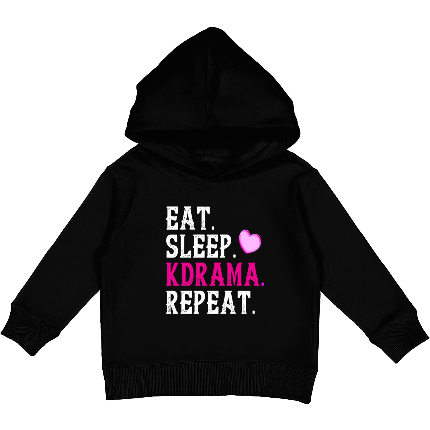Eat Sleep Kdrama Repeat Cute Korean Drama Fan Kids Pullover Hoodies