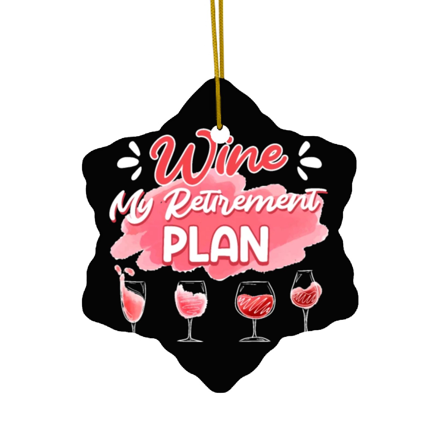 Retiree Wine My Retirement Plan Wine Lover Ceramic Ornaments