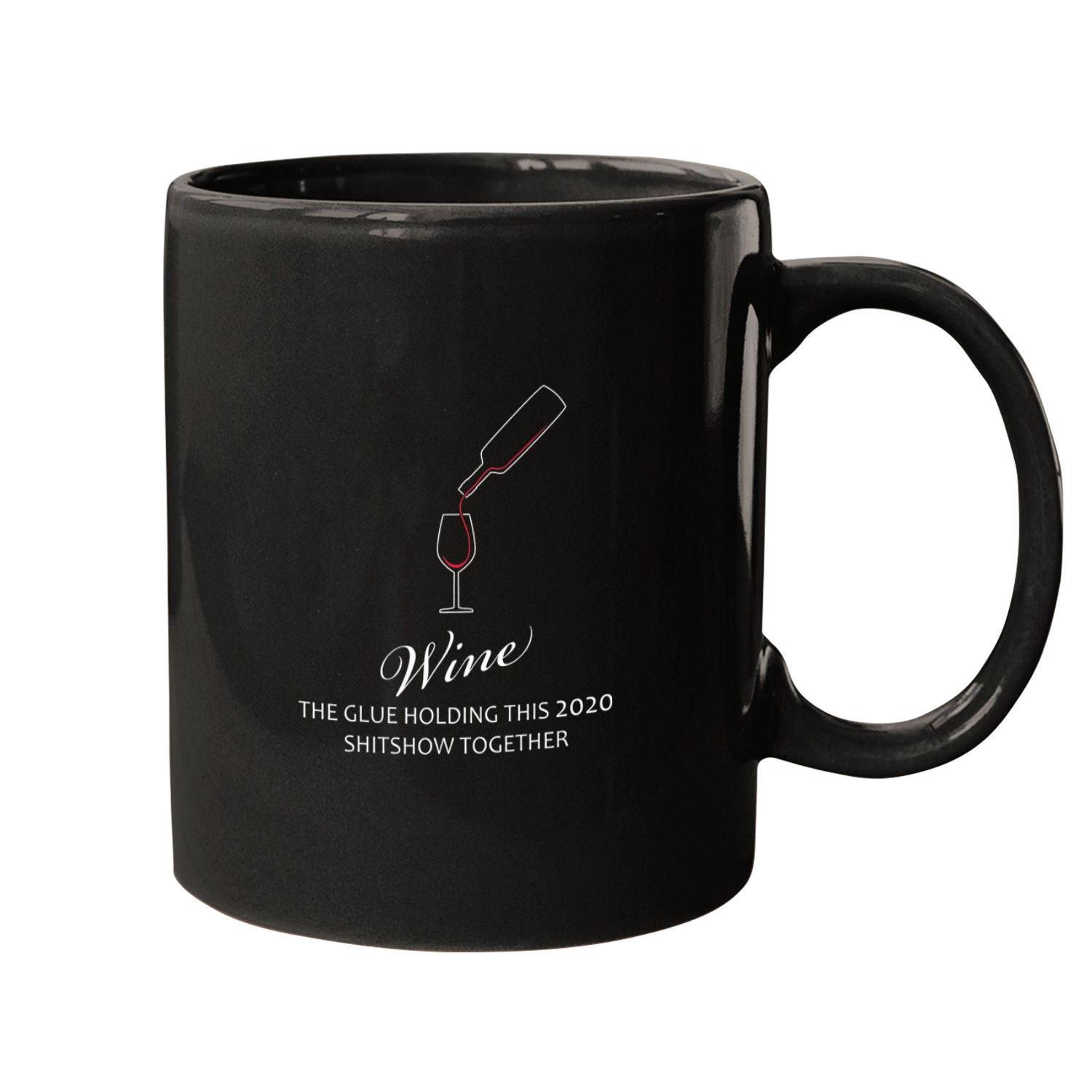 Wines Fun The Glue Holding this Shitshow Together 19 Mugs