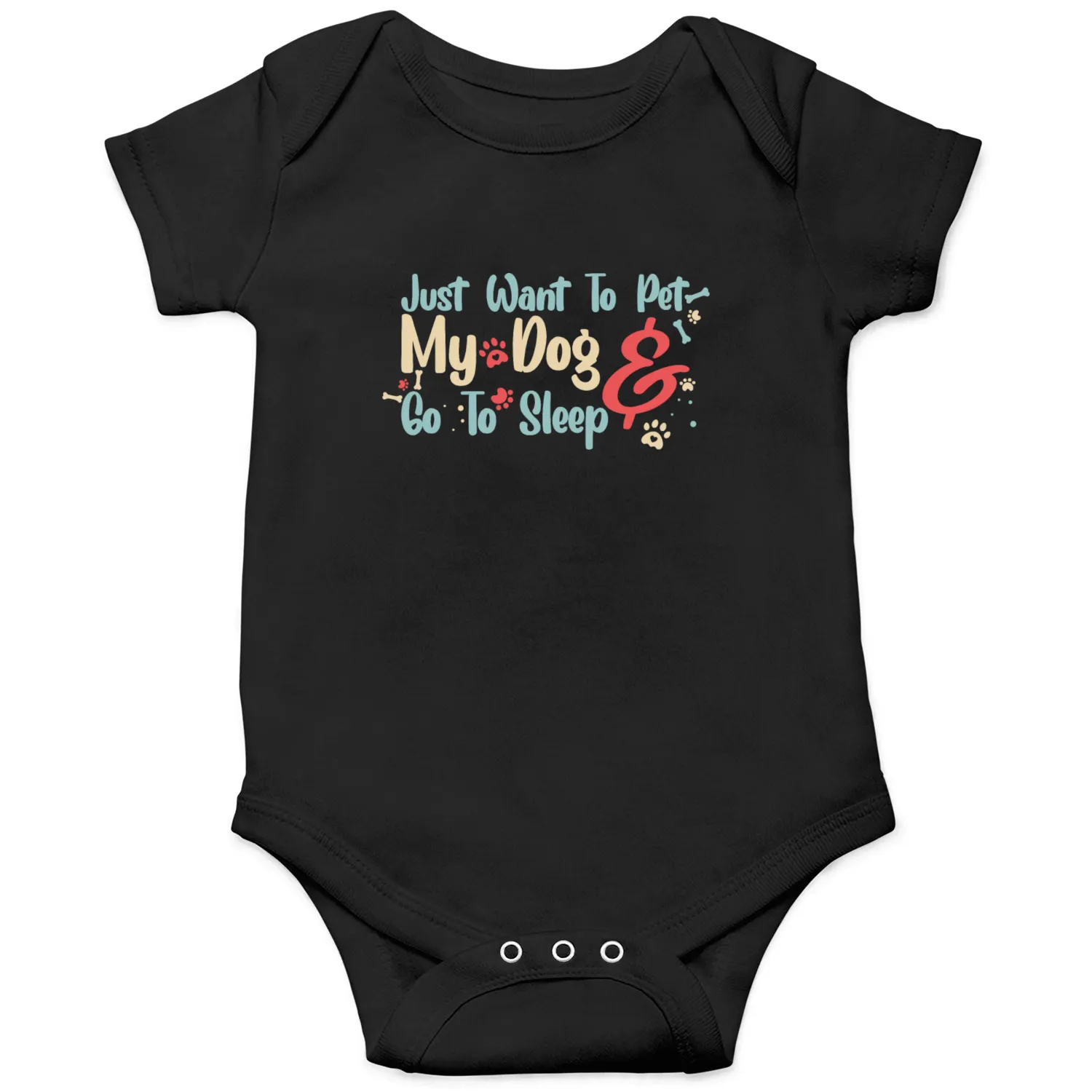 Just Want To Pet My Dog & Go To Sleep Onesies