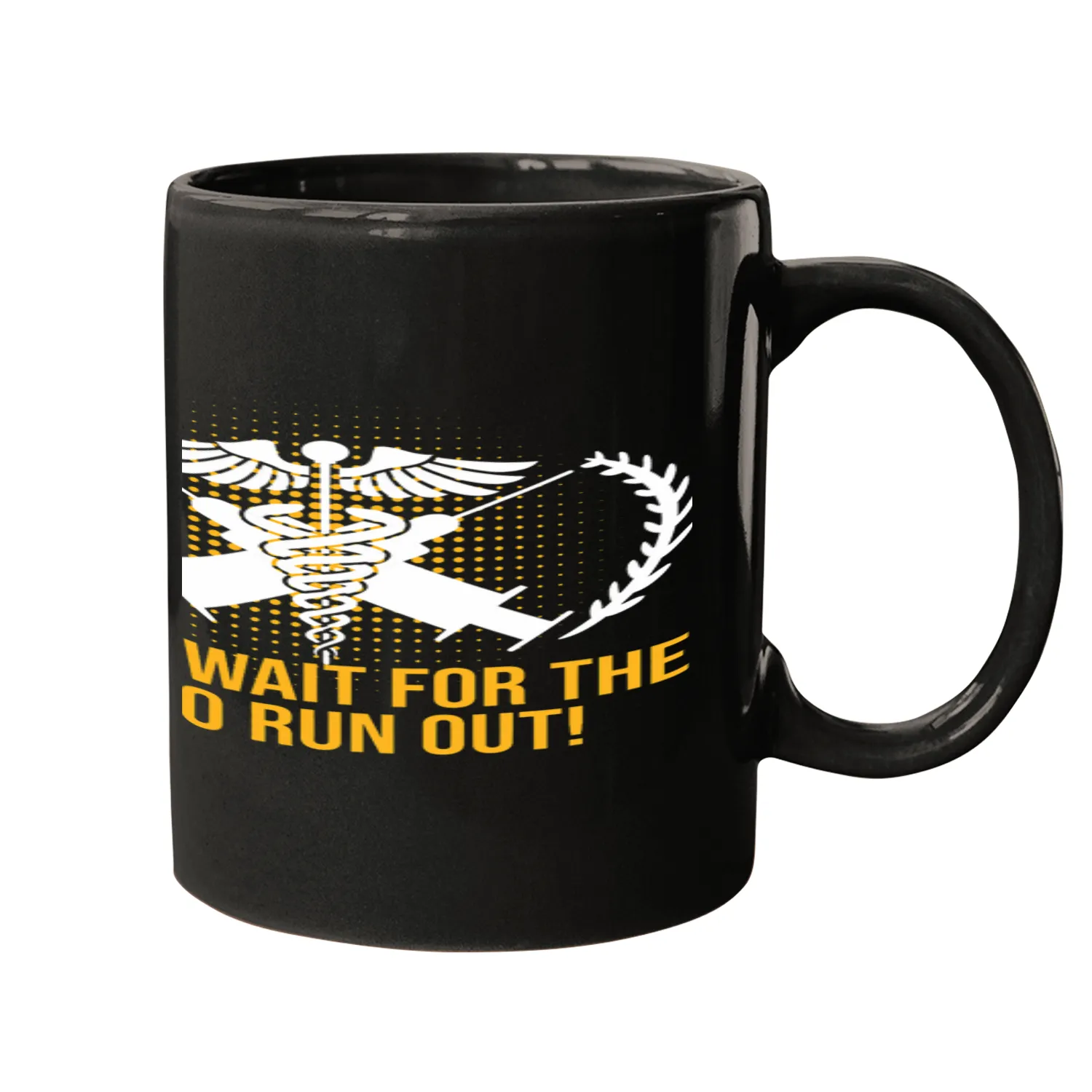 Dont Wait for IV to Run Out nurses Frontliner Nursing 1 Mugs