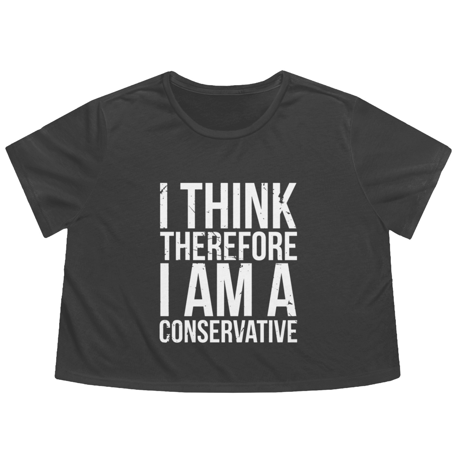 I Think Therefore I Am Conservative Political Stat Flowy Cropped Tees