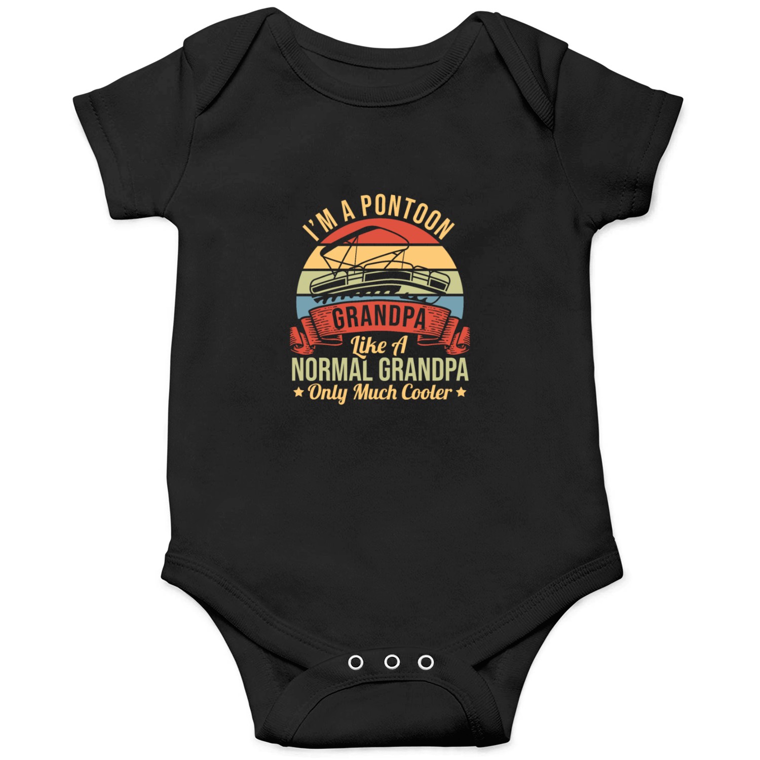 I’m a Pontoon Grandpa Like a Normal Grandpa Only Onesies
