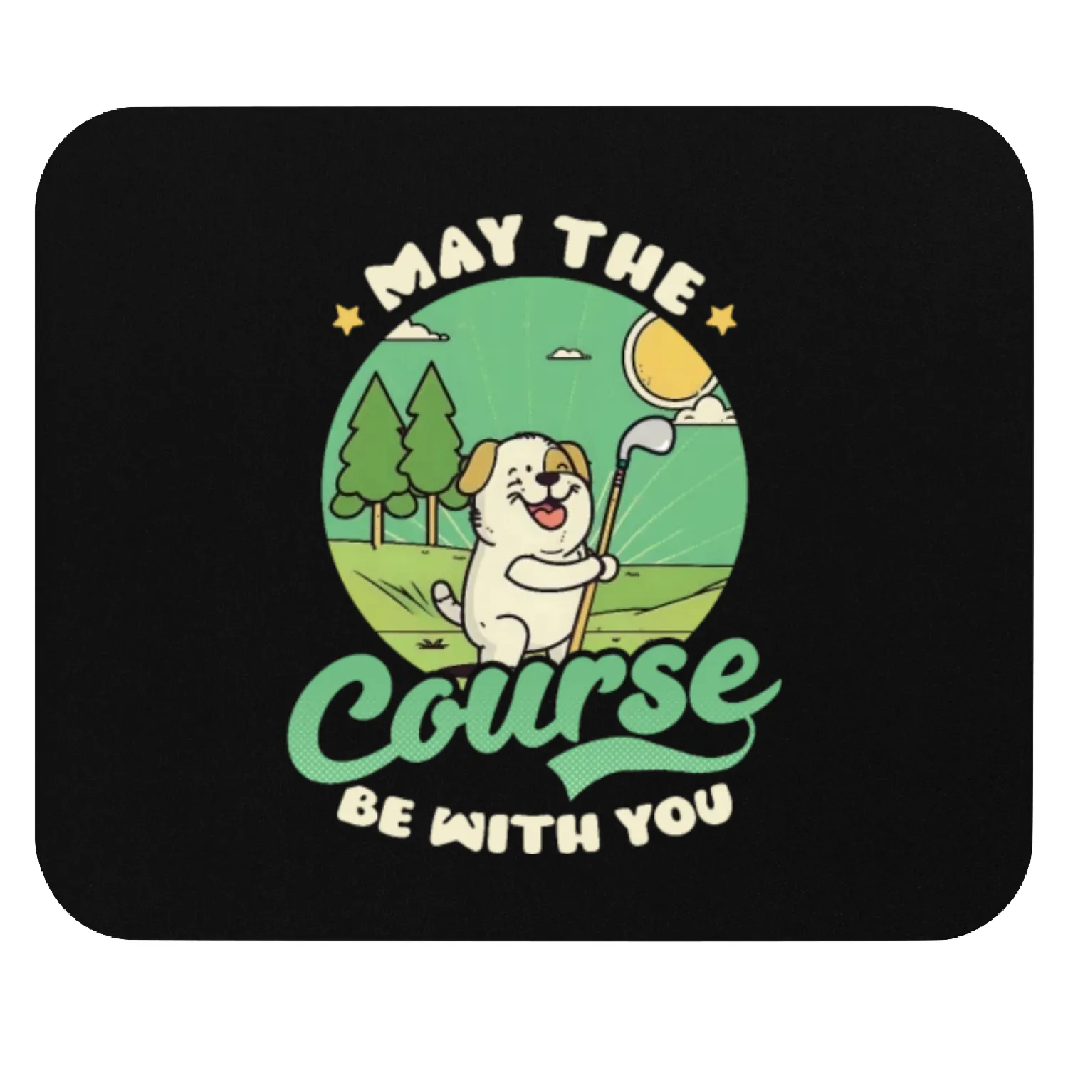 Golfing May Course You Mouse Pads