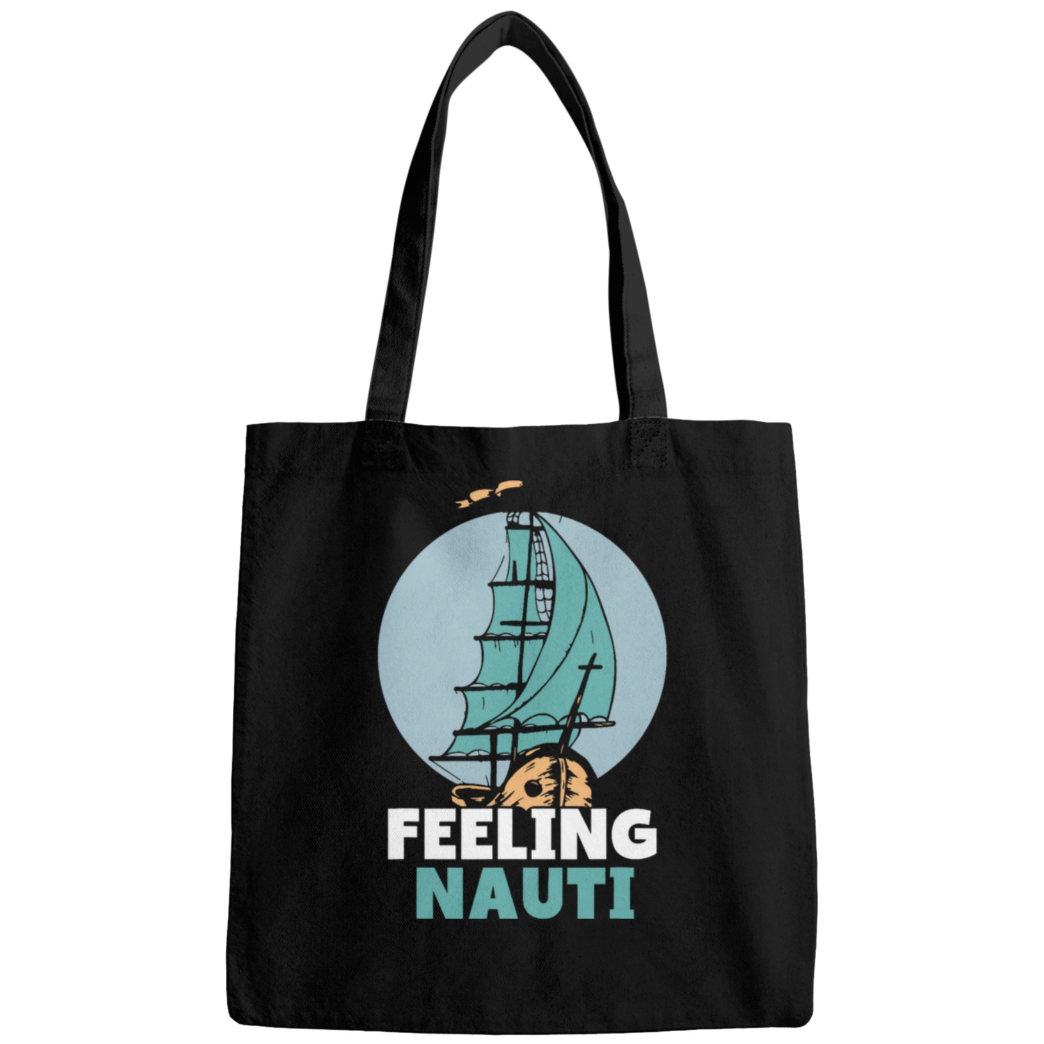 Feeling Nauti Sailing Sailboat Sail Sailor Captain Bags