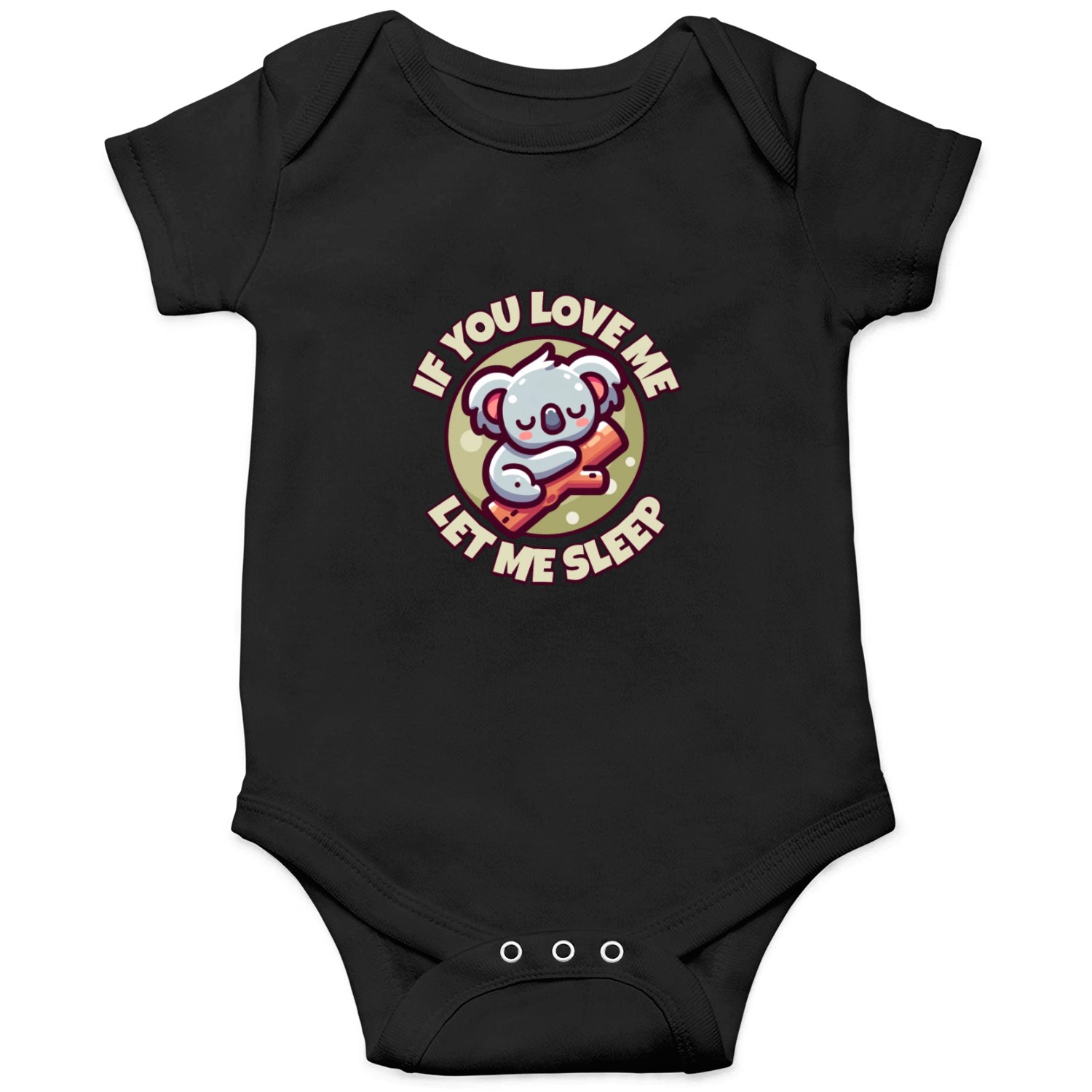 If You Love Me Let Me Sleep Onesies
