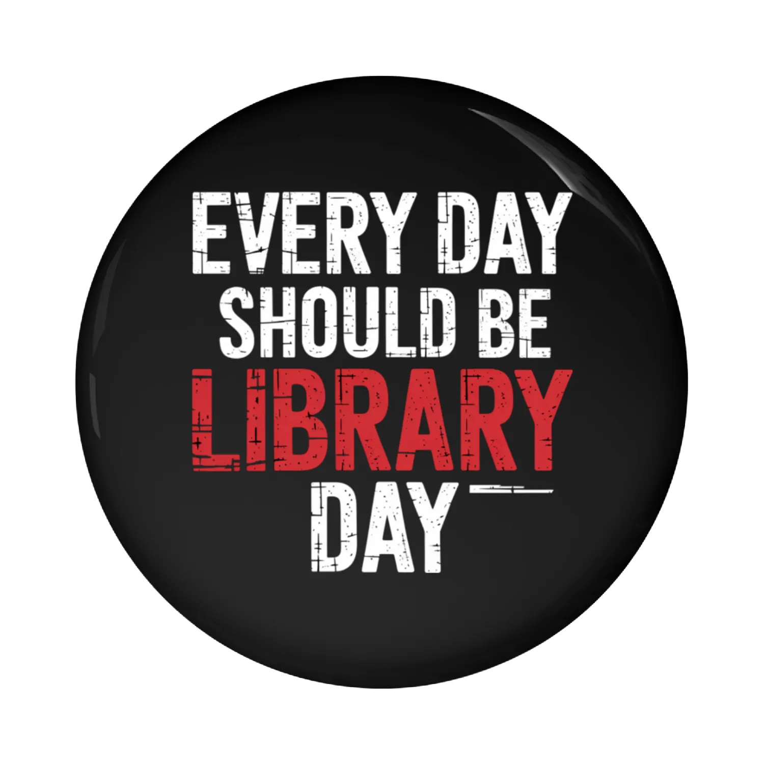 Every Day Should Be Library Day 7 Pin Buttons
