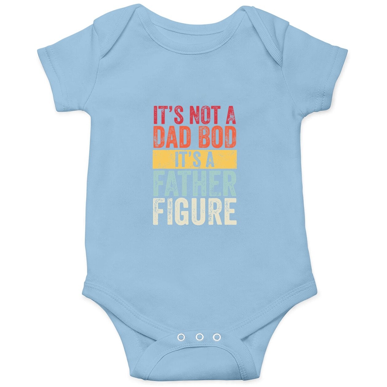 Baby Bodysuit It's Not A Dad Bob It's A Father Figure