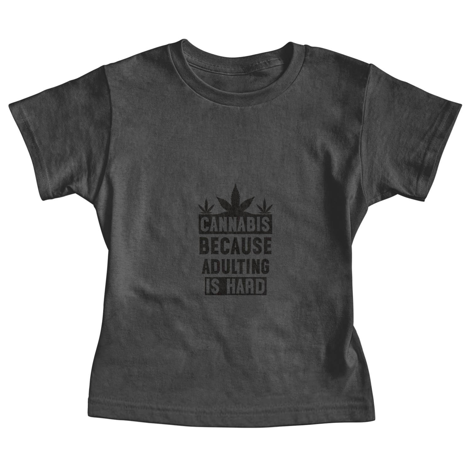 Cannabius because adulting is hard black Baby Tees
