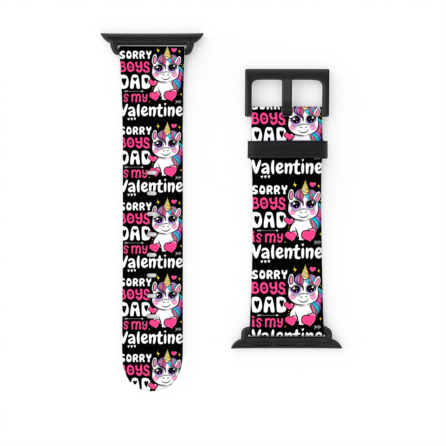 Sorry Boys My Dad Is My Valentines Day Watch Bands For Apple Watch