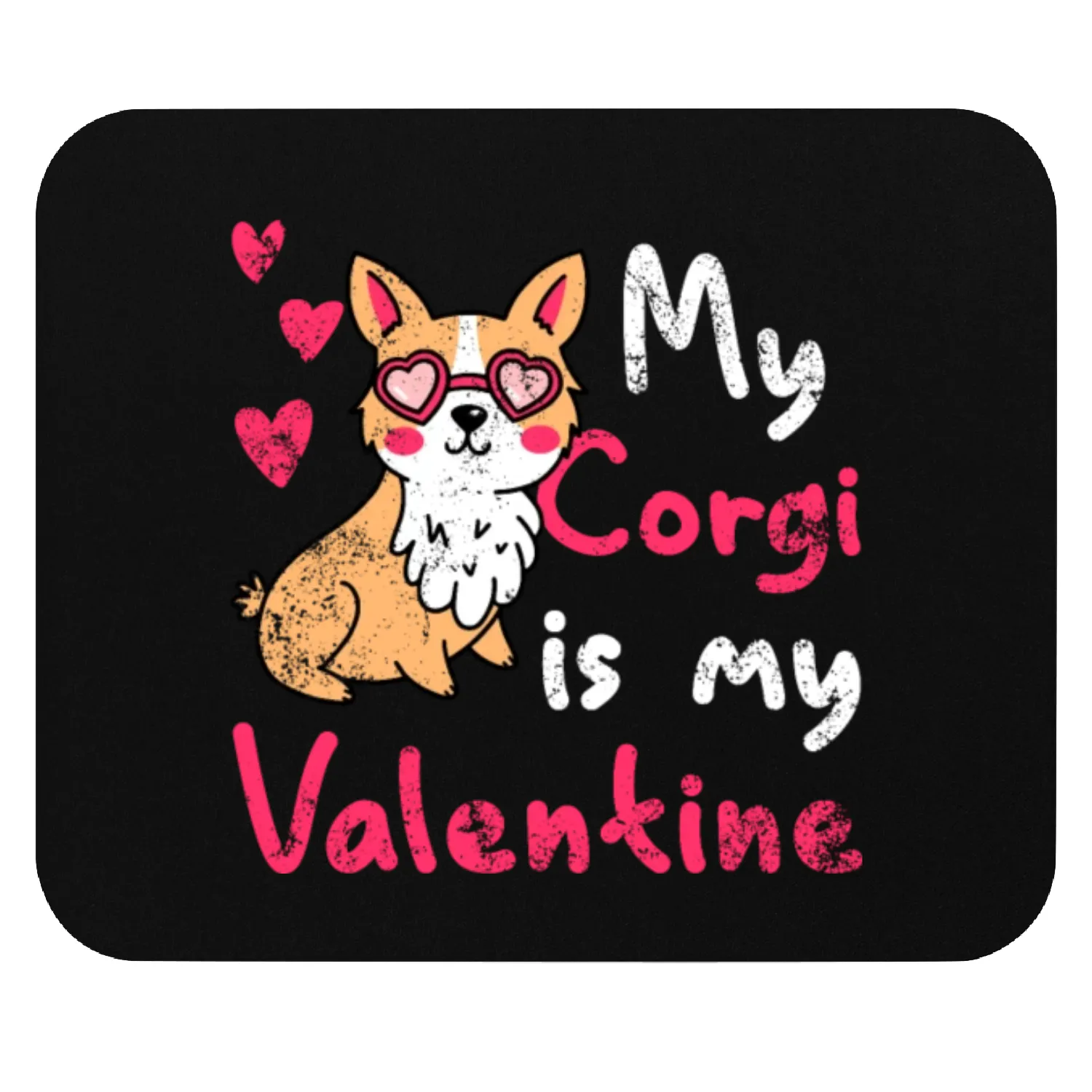 My Corgi Is My Valentines Day Women Corgi Lover Mouse Pads