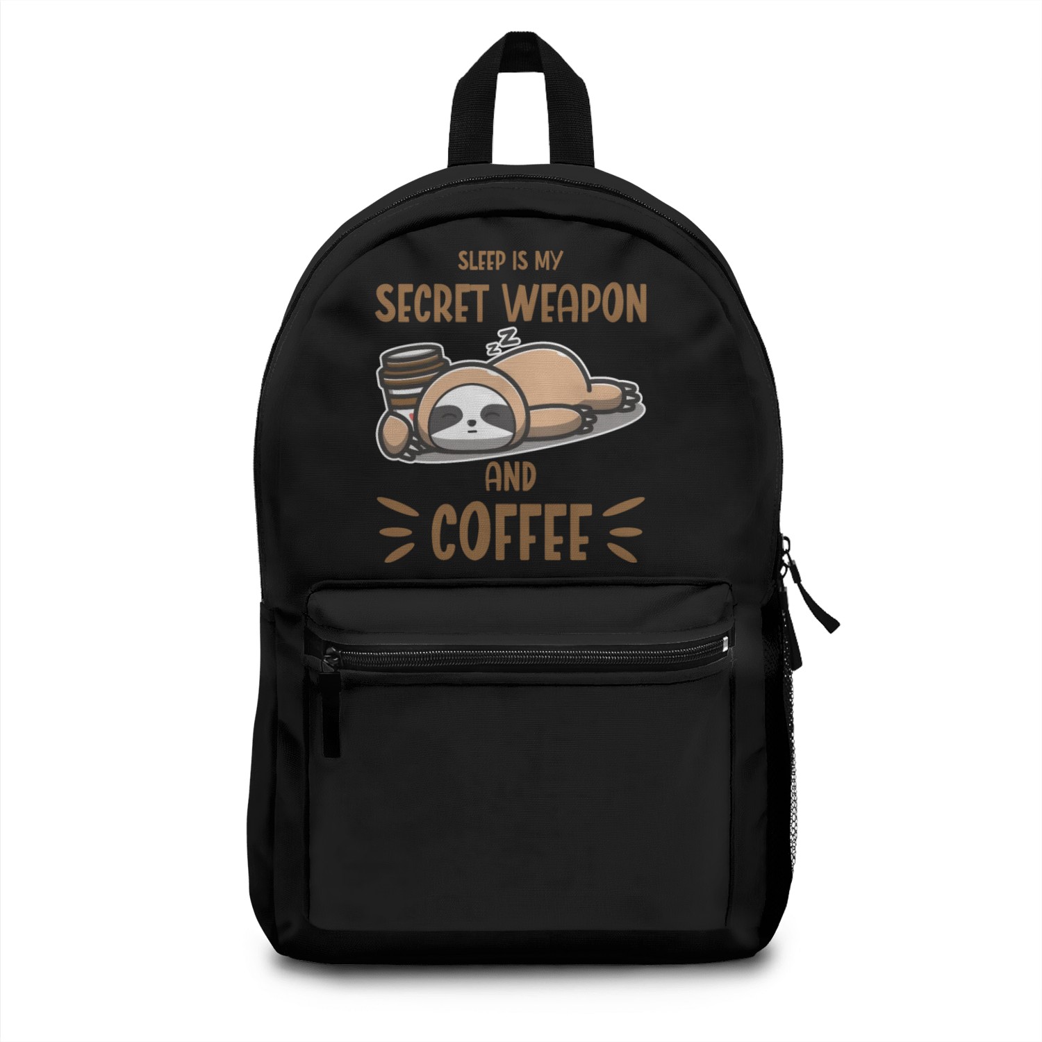 Sleep Is My Secret Weapon Sloth Coffee Backpacks