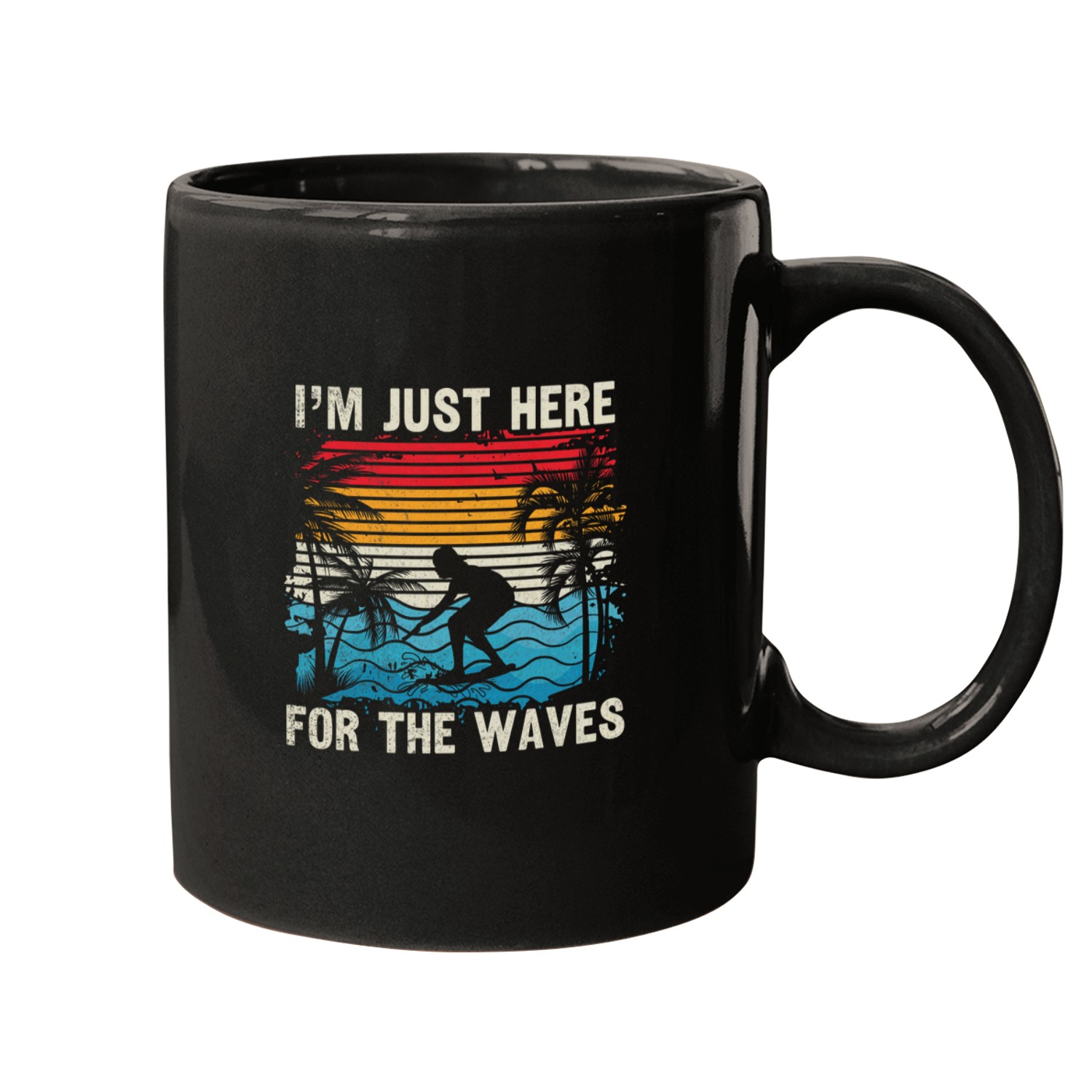I am just here for the waves Quote for a Skimboard Surfer Mugs