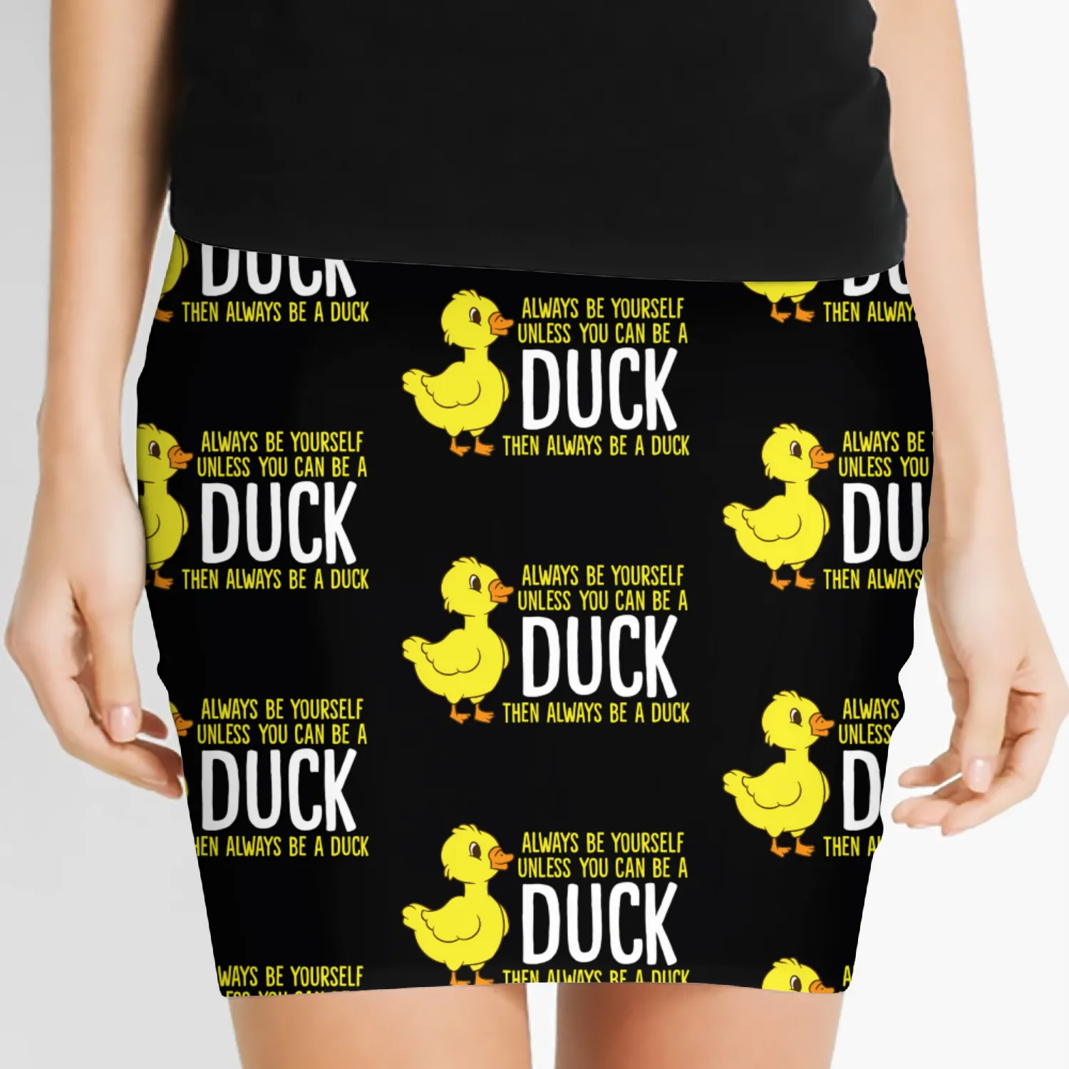 Always Be Yourself Unless You Can Be A Duck Duck Women's Mini Skirts