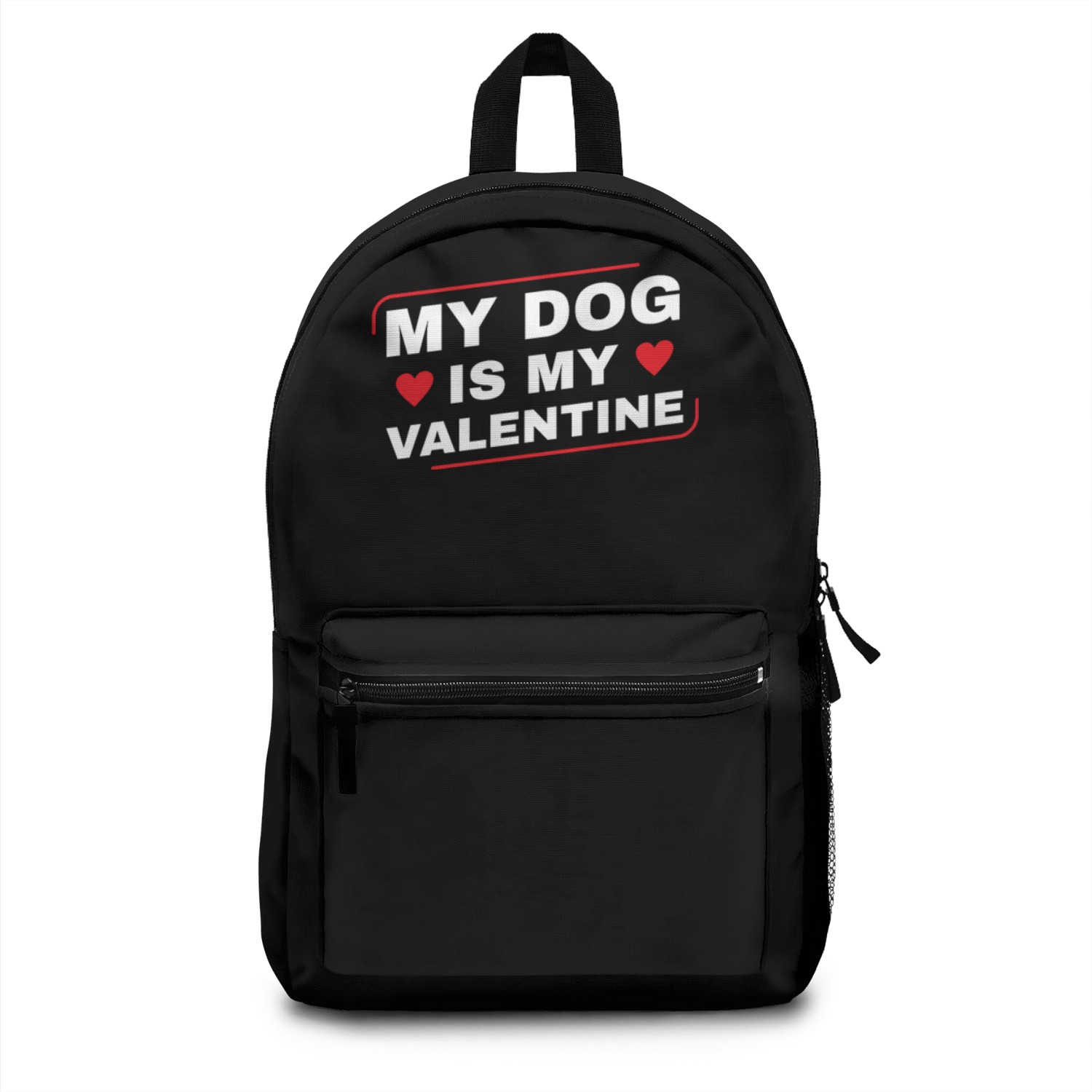 My Dog is My Valentine Dog Owner Design for Men Backpacks