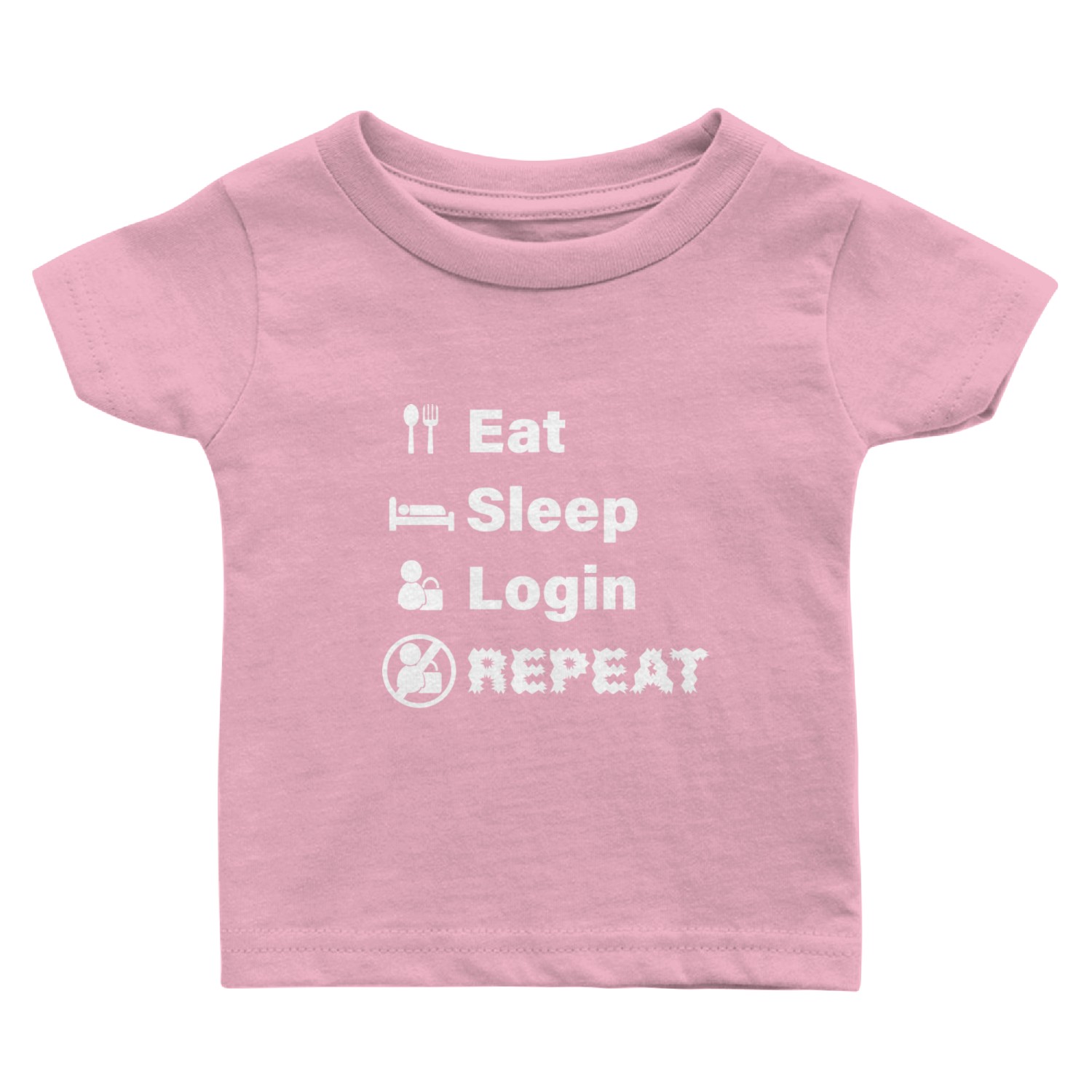 Eat Sleep Login Repeat Don t Forget Your Password Baby T Shirts