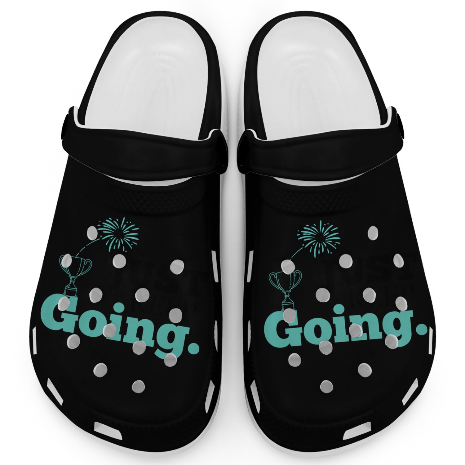 Just keep going motivational Clogs