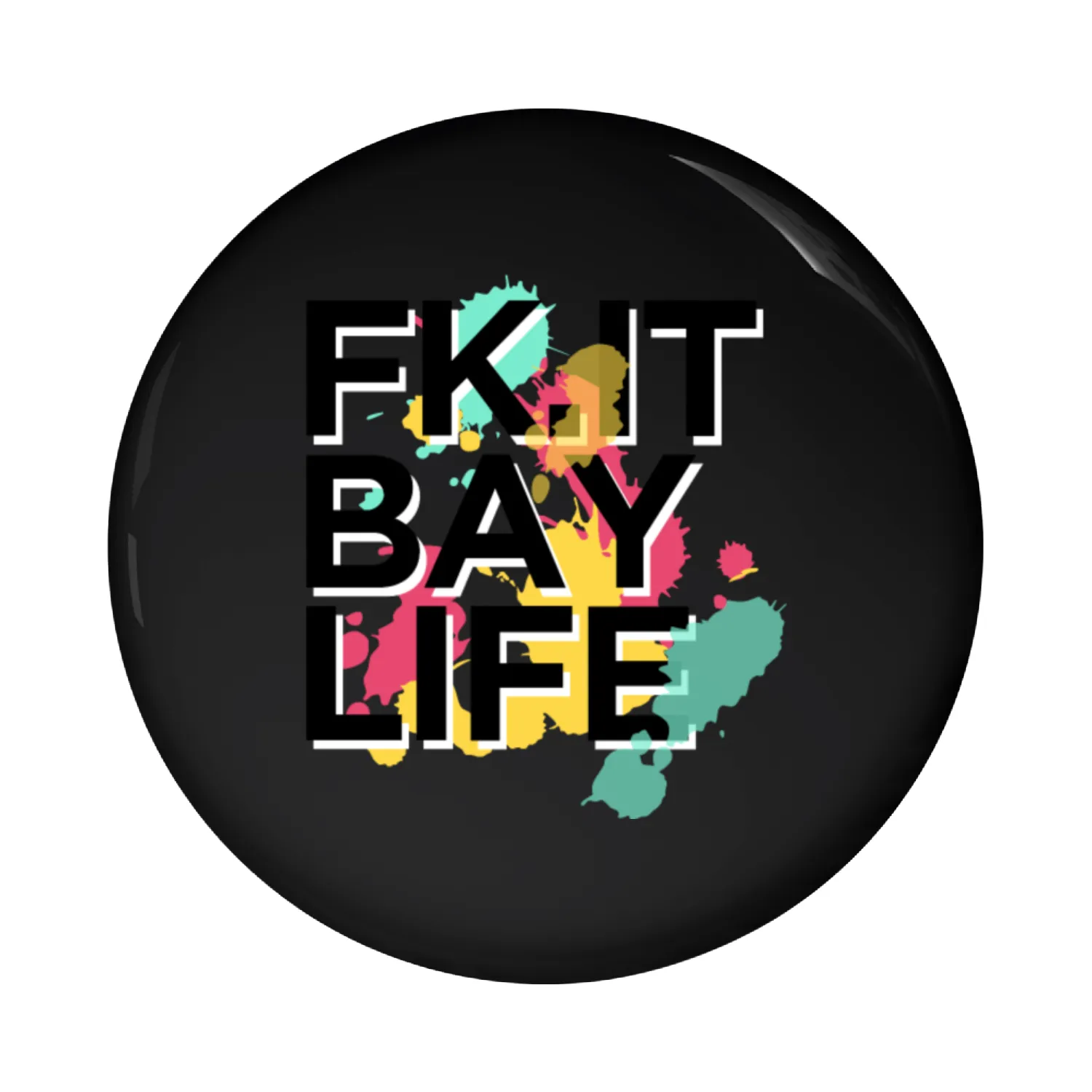 fk it baylife Pin Buttons