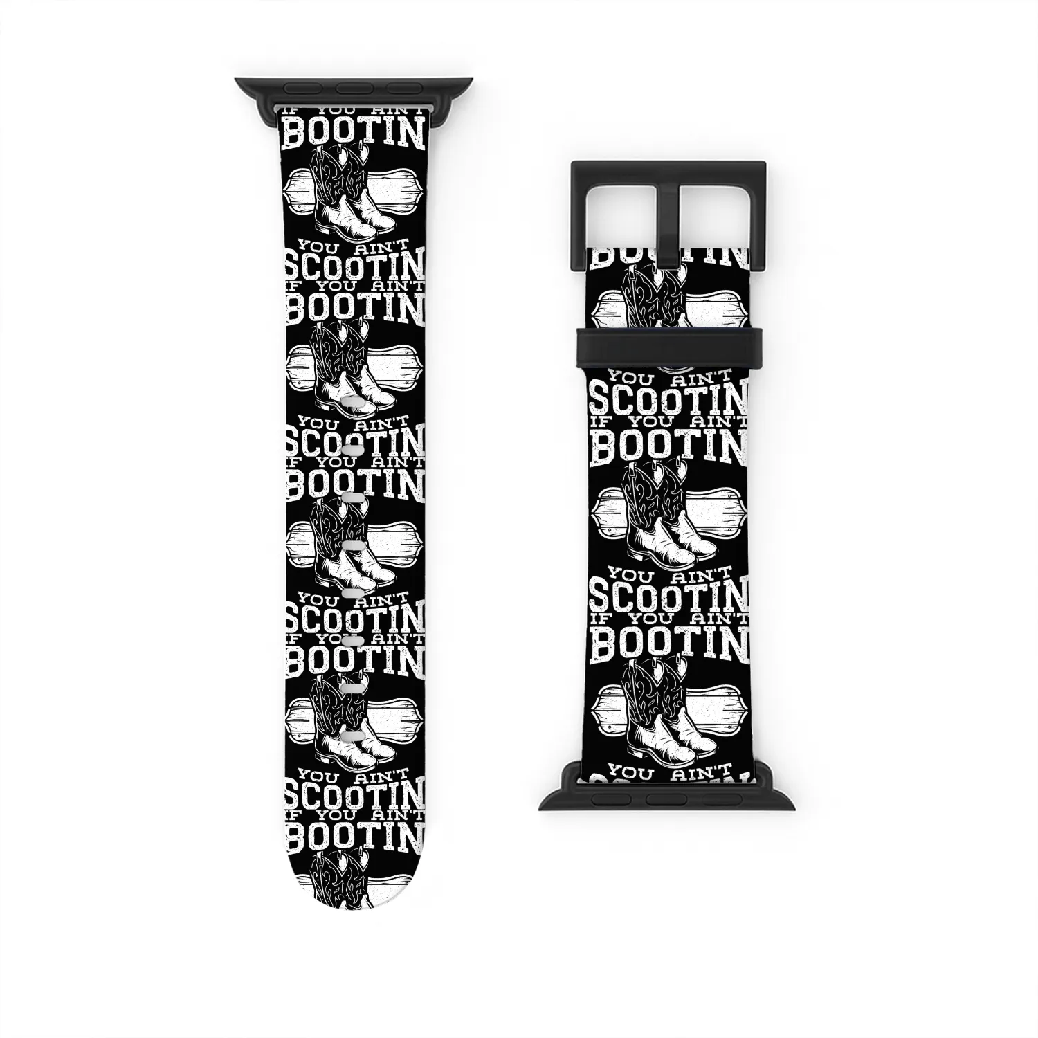 If You Ain't Bootin You Ain't Scootin Cowboy Lover Watch Bands For Apple Watch