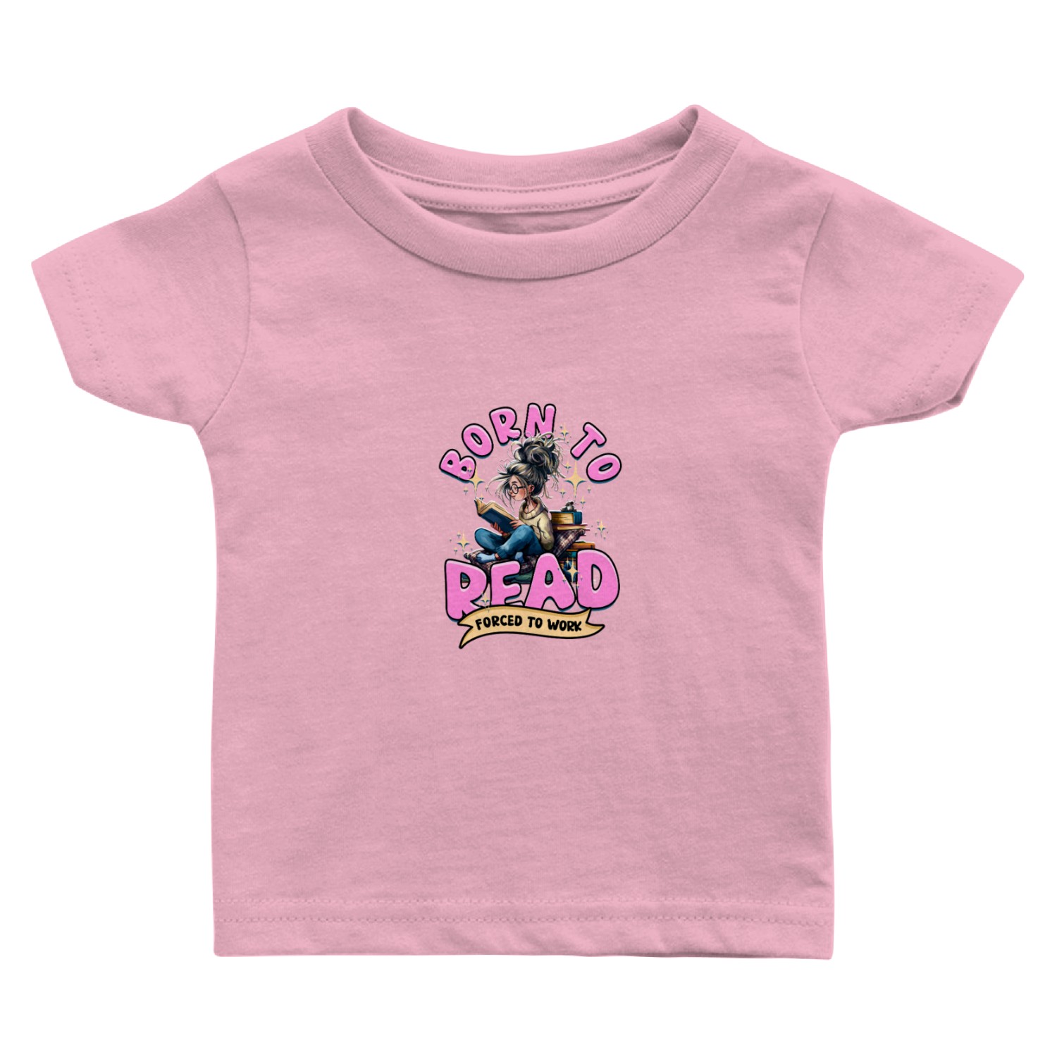 Born To Read Forced To Work Book Lover Quote Baby T Shirts