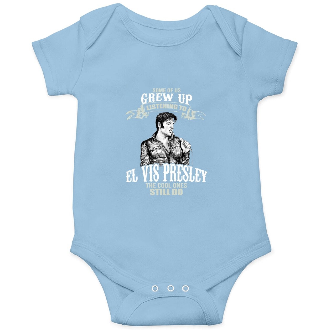 Some Of Us Grew Up Listening To Elvis Presley Baby Bodysuit