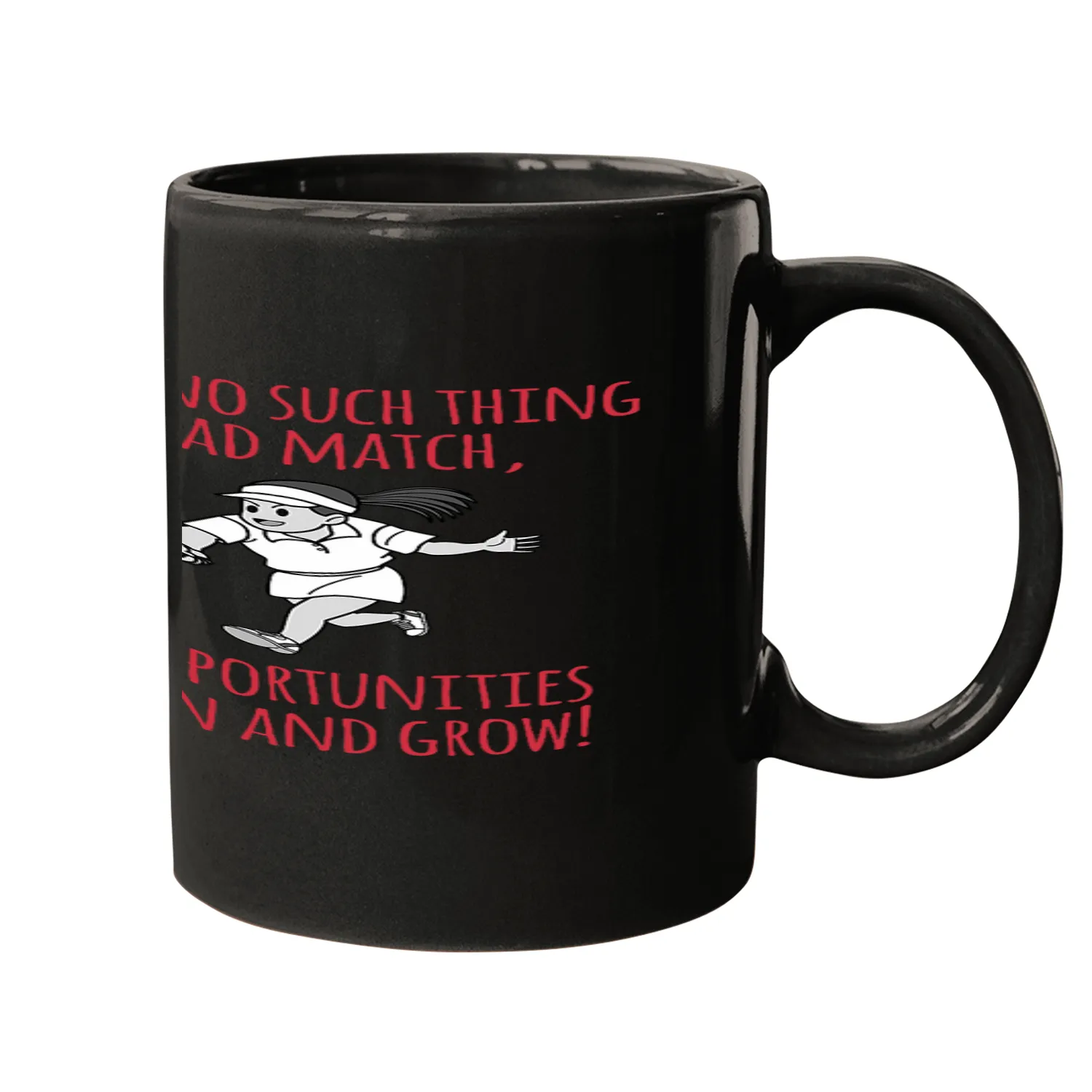 Only Opportunities to Learn and Grow 9 Mugs