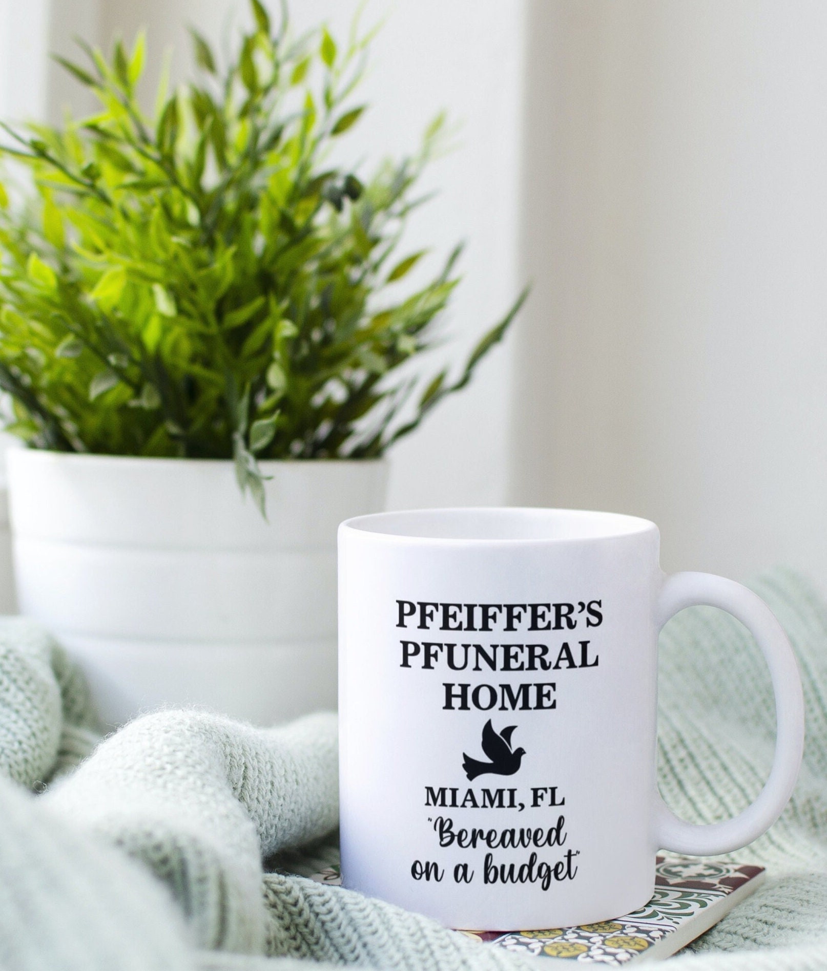 The Stay Golden "Pfeiffer's Pfuneral Home Bereaved on a Budget" Coffee Mug