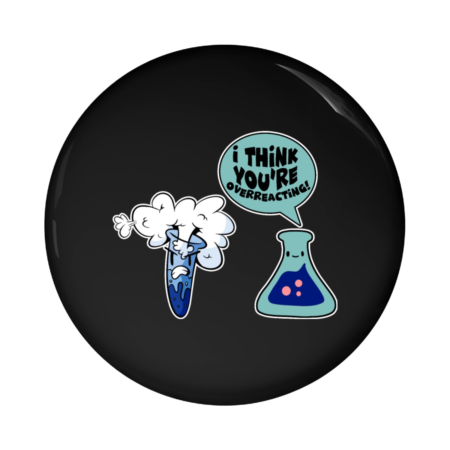 I Think You're Overreacting 2 Pin Buttons