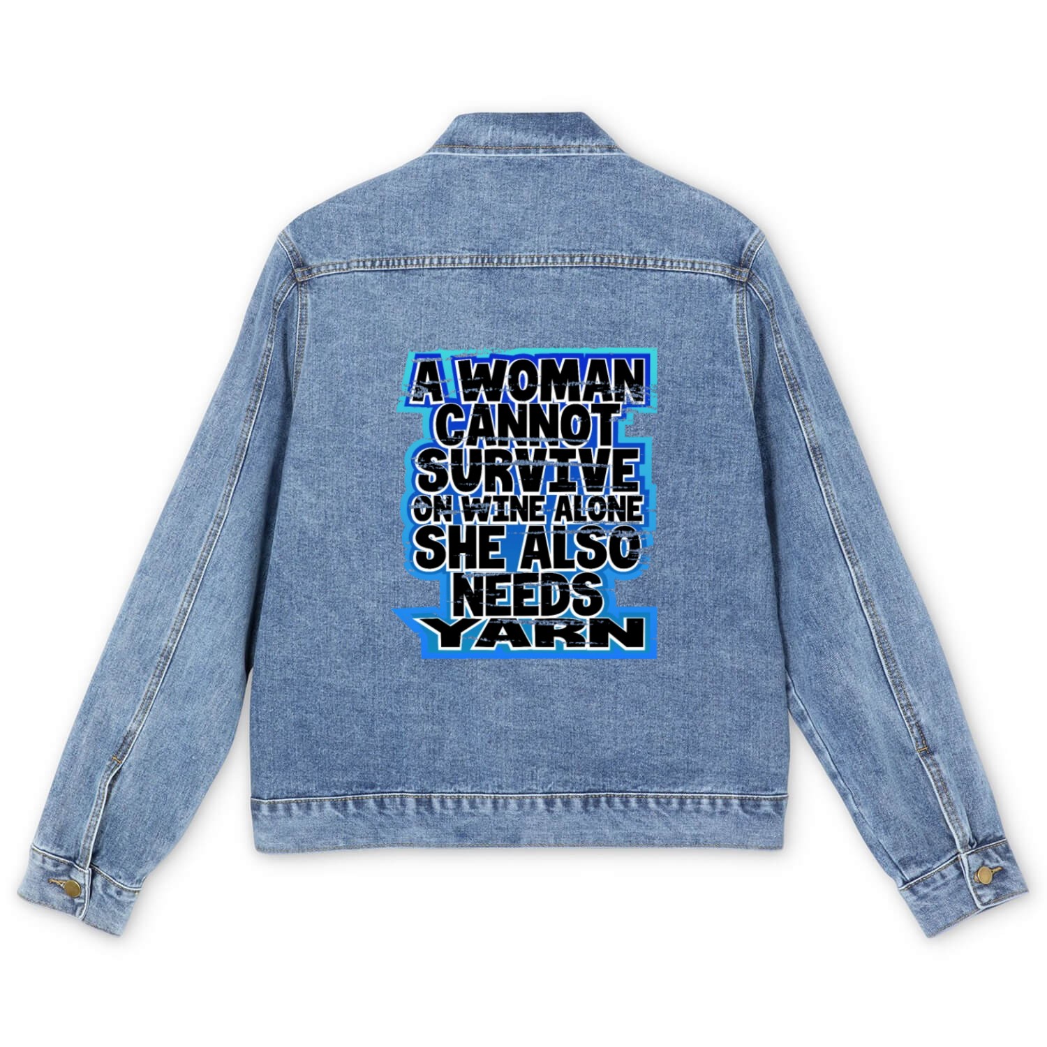 Knitter Gift Woman Can't Survive Wine Alone Needs Men's Denim Jackets