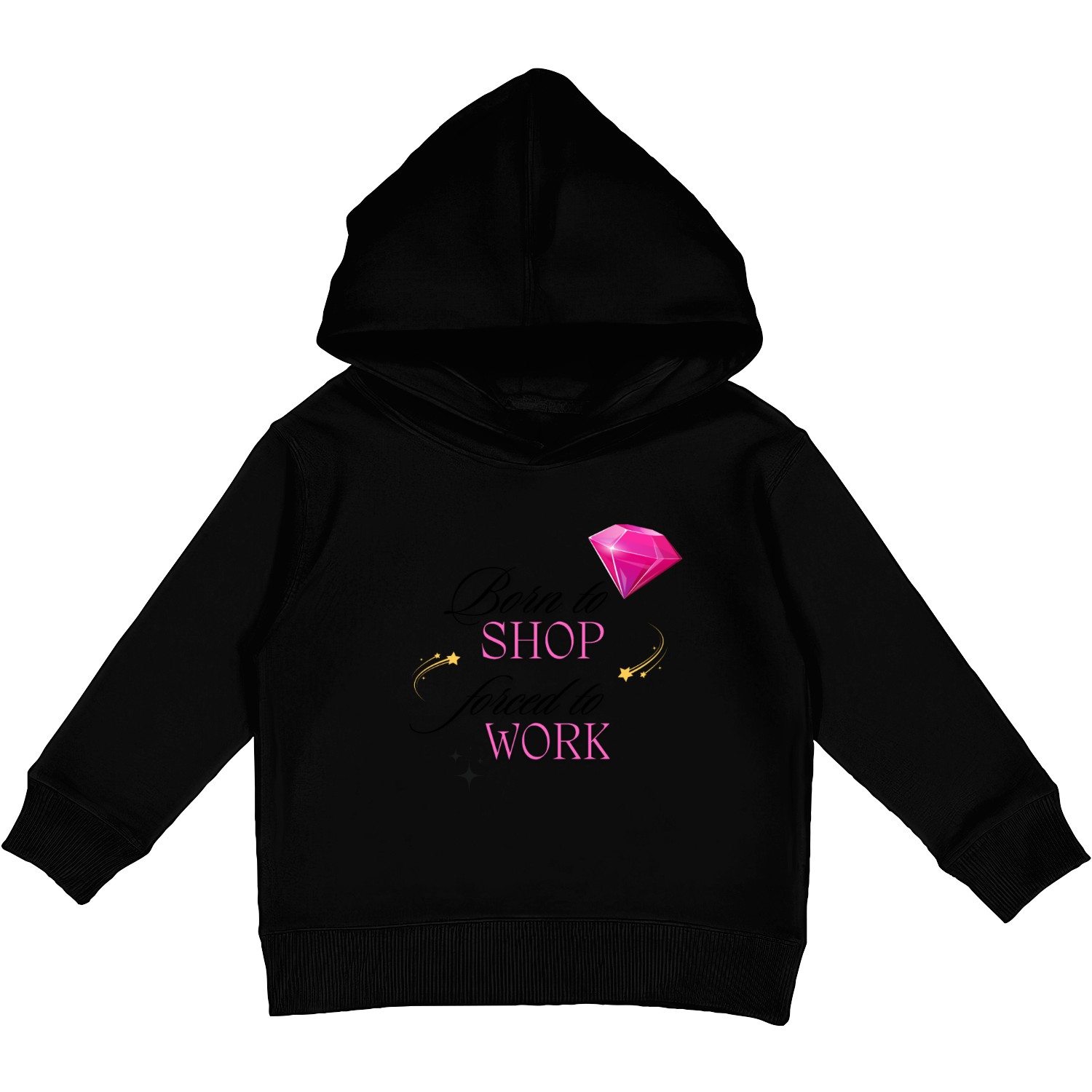 Born to Shop Forced to Work Women Kids Pullover Hoodies