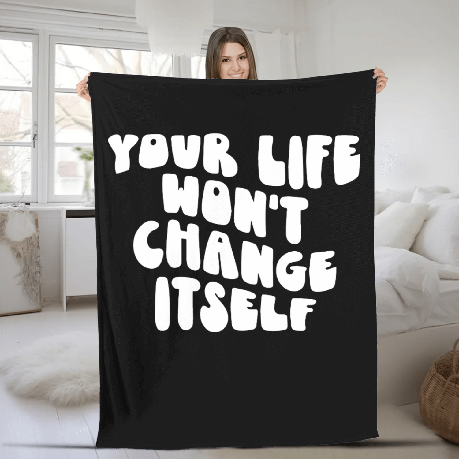 Your Life Won't Change Itself Motivational Quote Fleece Blankets