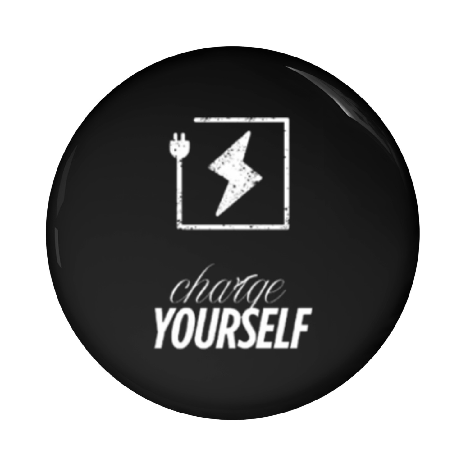 Charge Yourself Plug Pin Buttons | Minimal Motivationa