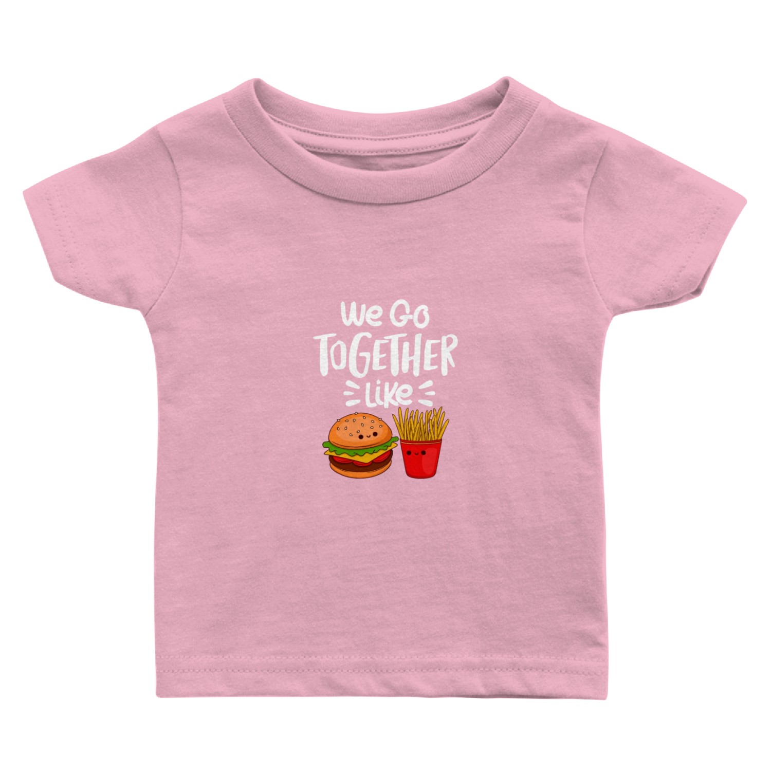 We Go Together Like, Burger and Fries Baby T Shirts