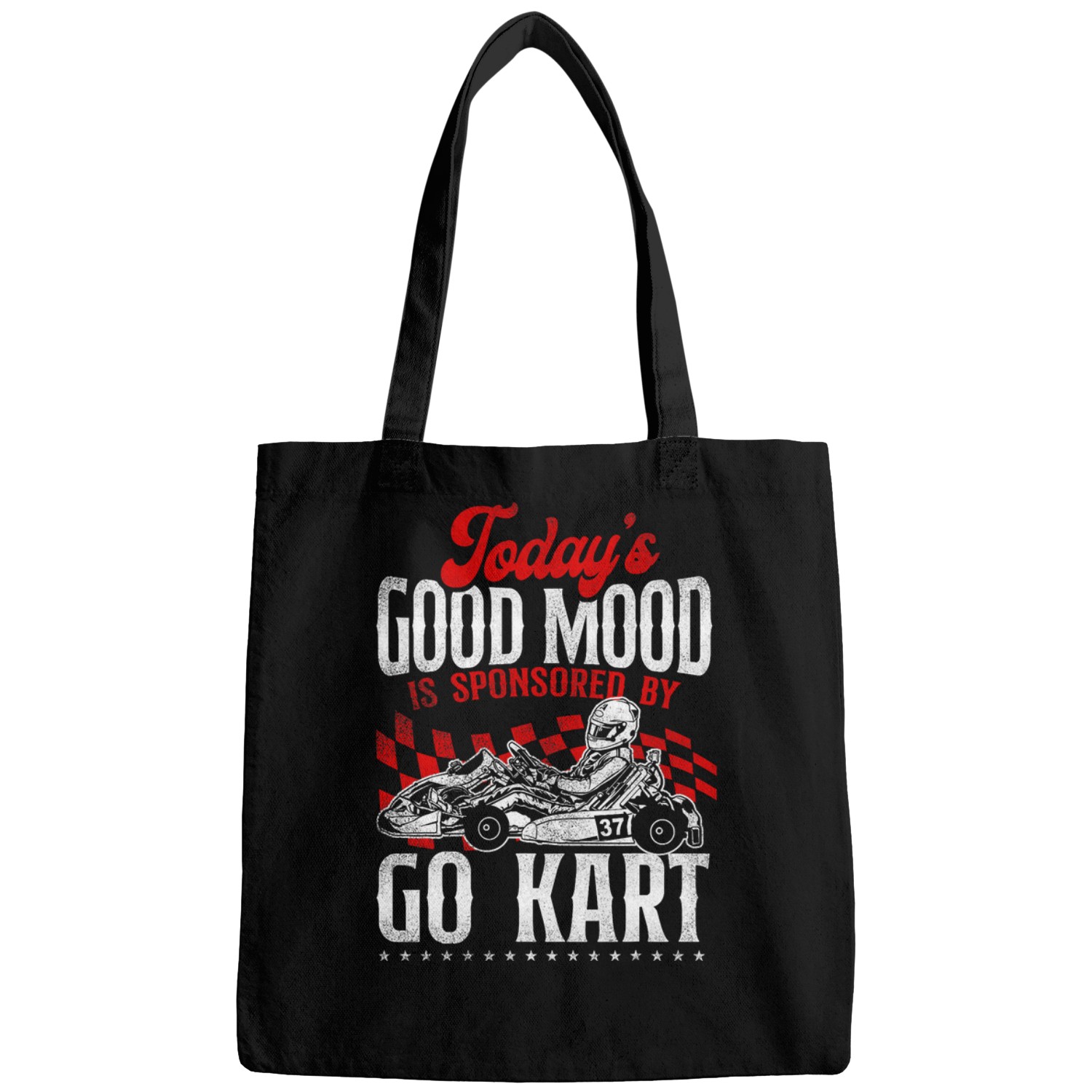 Go Kart Racing vintages Todays Good Mood Is Sponsored By Go Bags