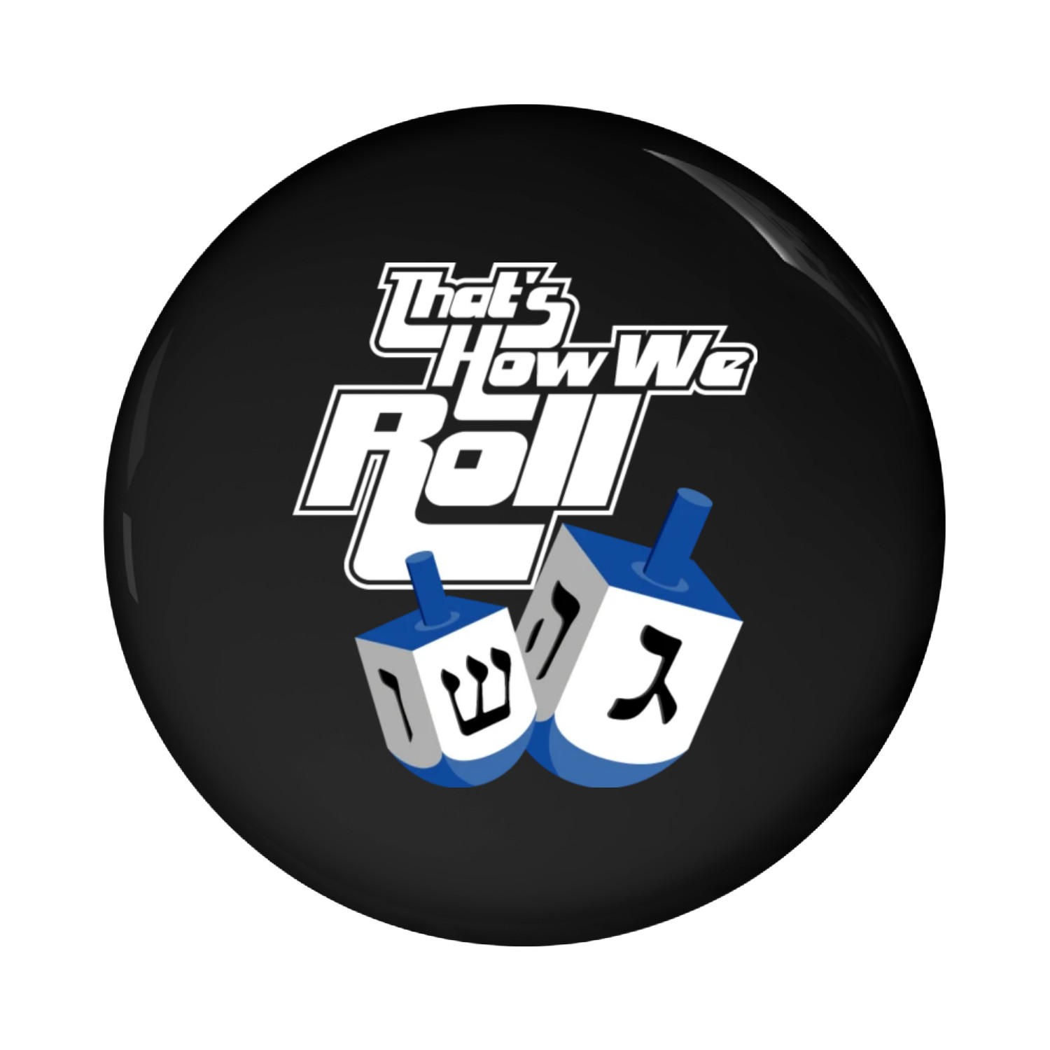 Dreidel Jewish Game That s How We Roll Pin Buttons