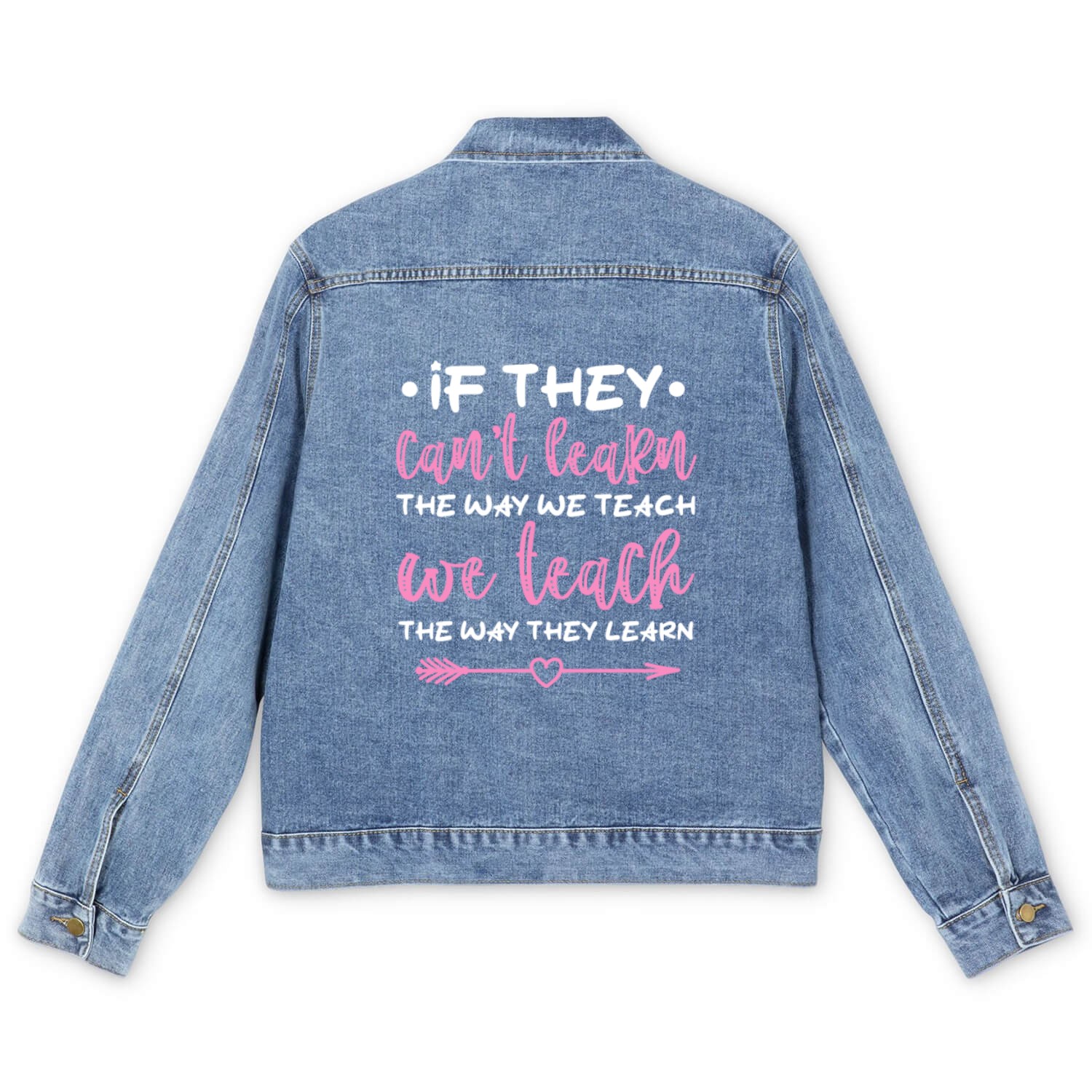 Paraprofessional If They Can't Learn The Way Men's Denim Jackets