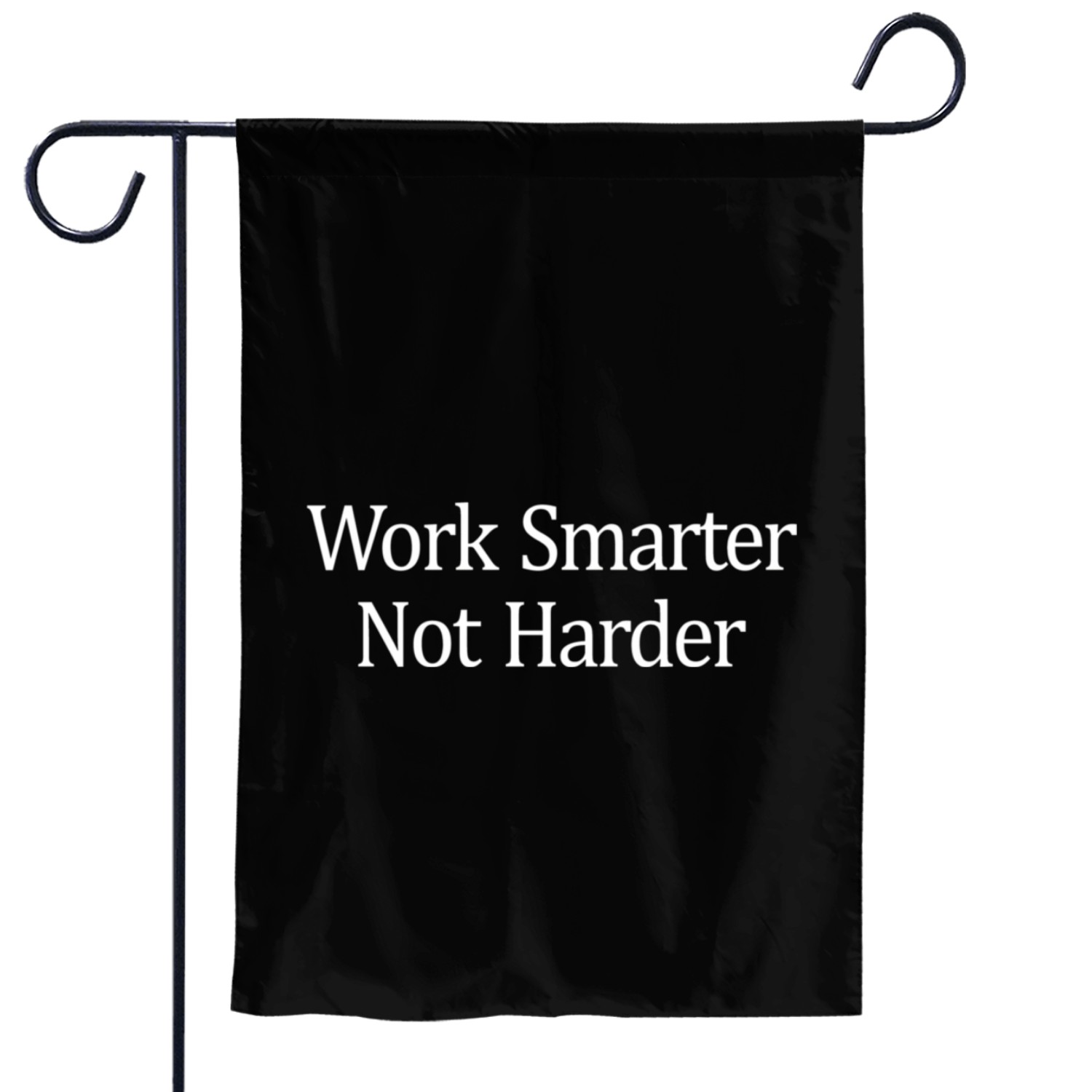 Work Smarter Not Harder Garden Flags