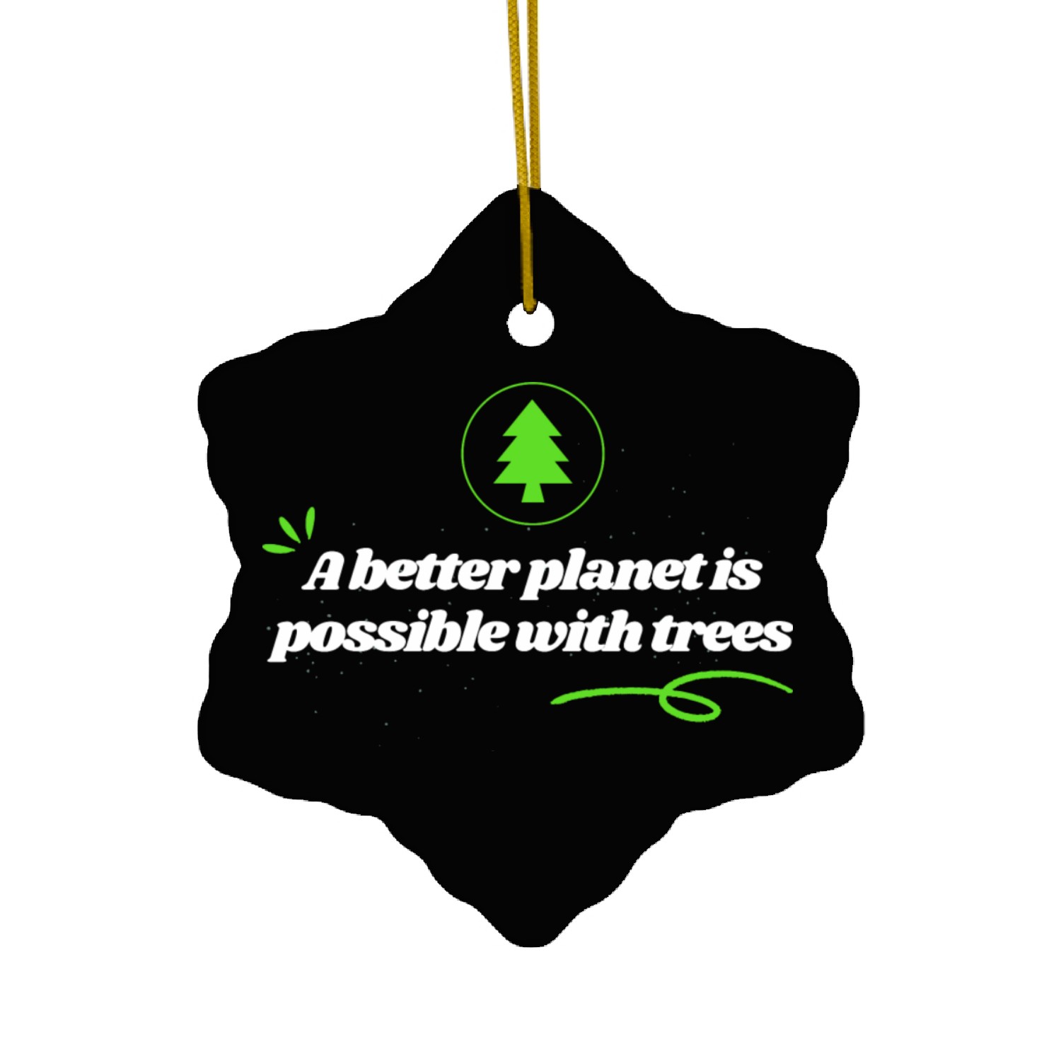 a better planet is possible with trees. Ceramic Ornaments
