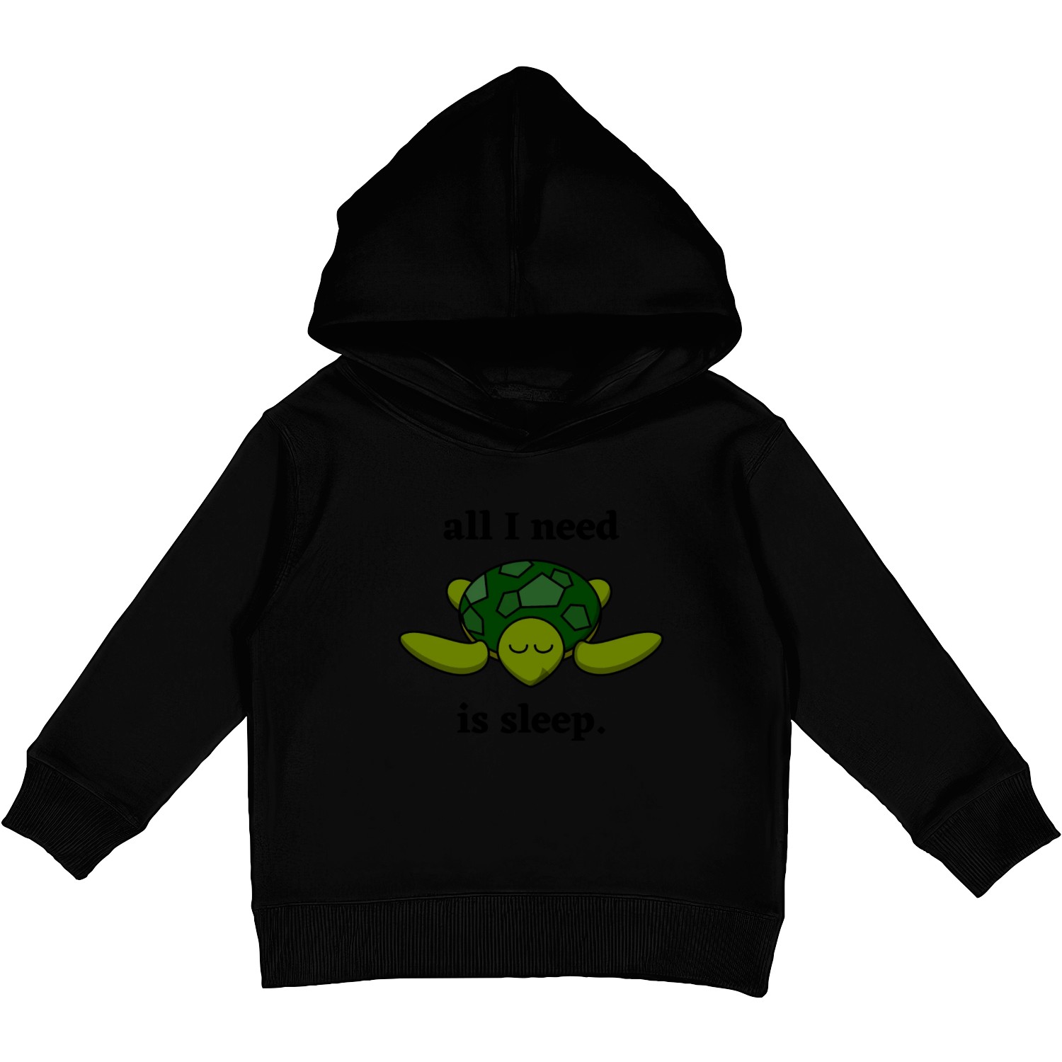 All I need is sleep - Cute Sleeping Turtle Kids Pullover Hoodies