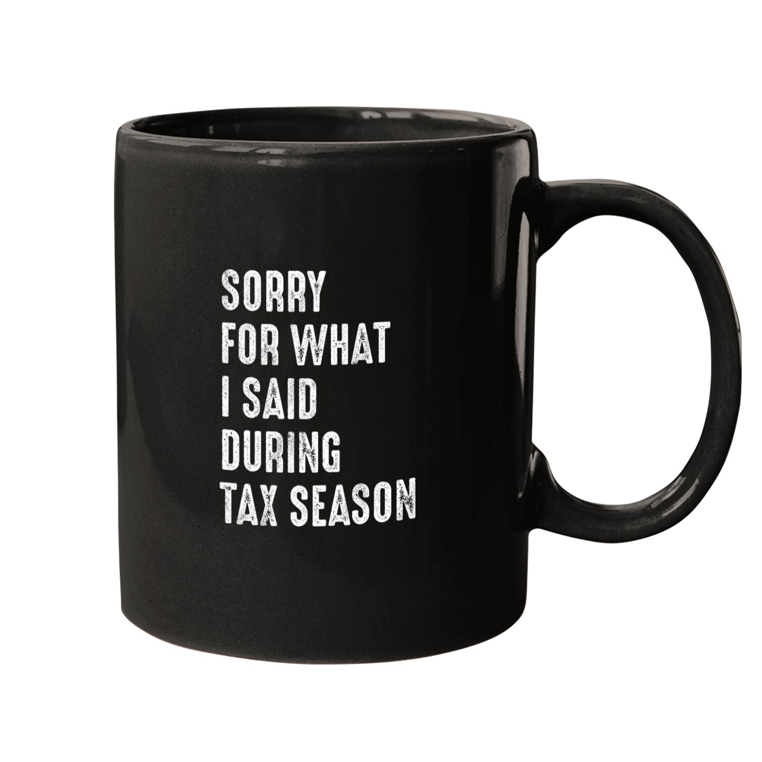 Accounting Office Audit Tax Day Sorry During Tax Season Mugs