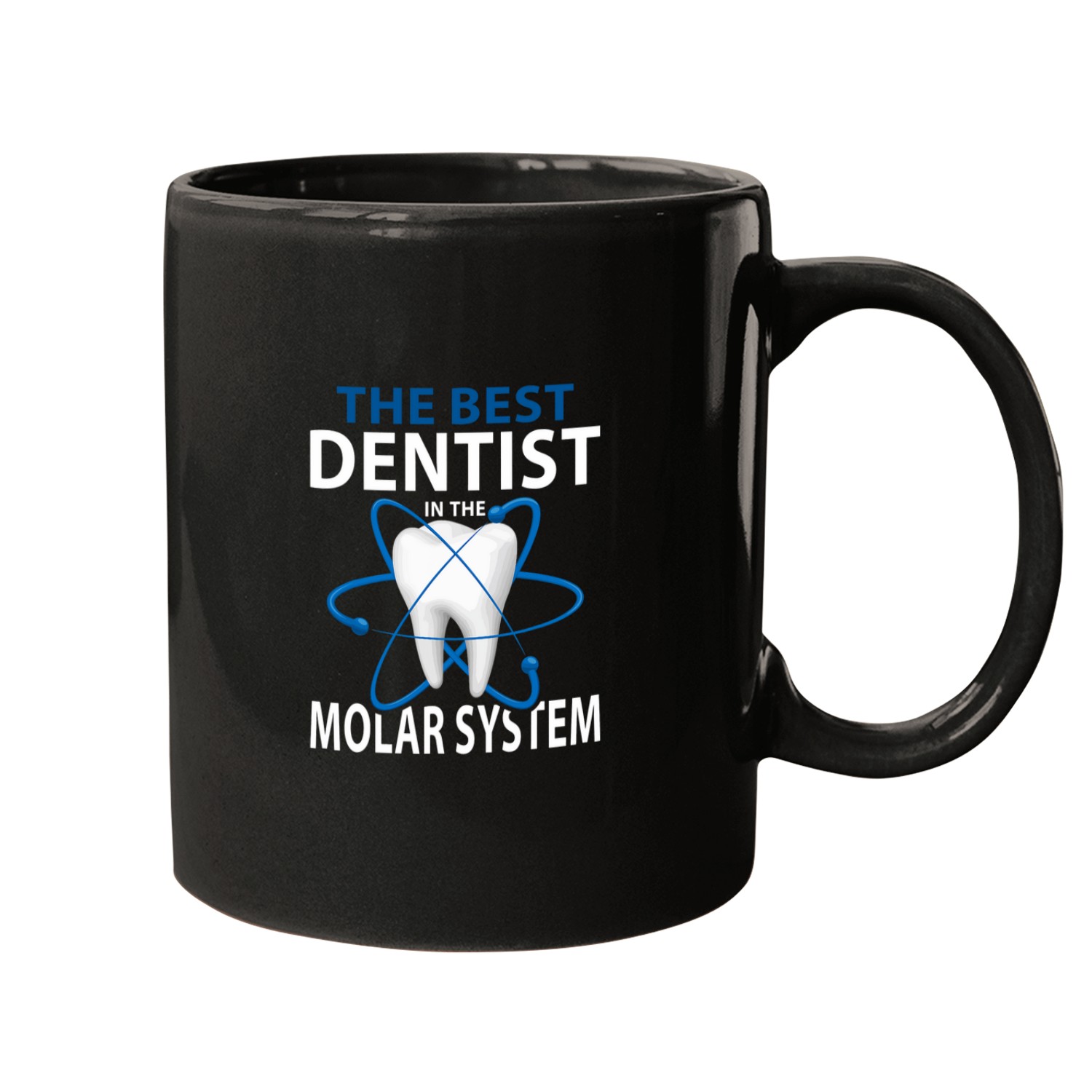 dentists Job The bests dentists In The Molar System 01 Mugs