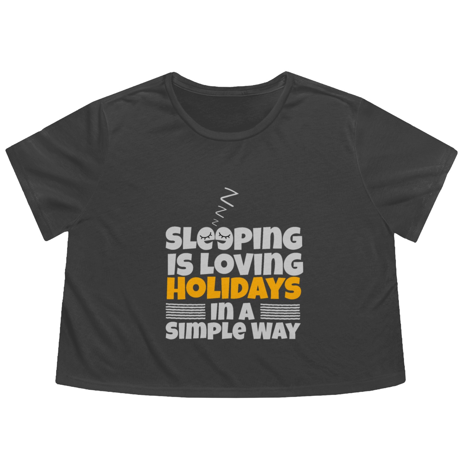 SLEEPING IS LOVING HOLIDAYS IN A SIMPLE WAY Flowy Cropped Tees