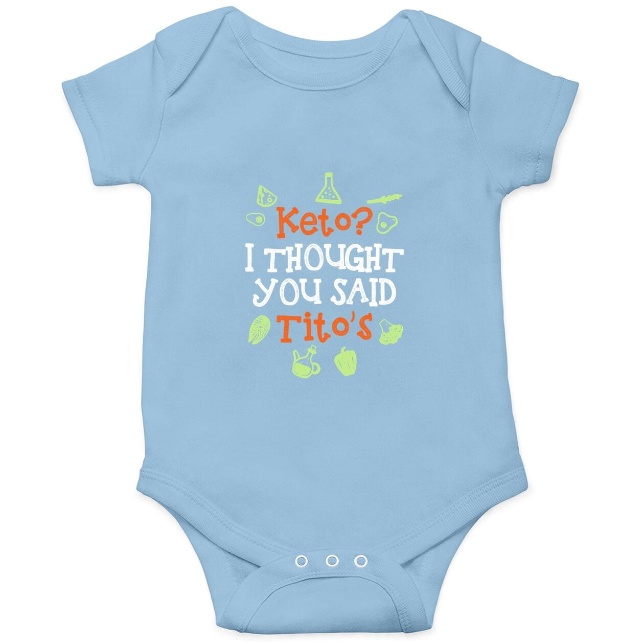 Keto I Thought You Said Titos Keto Diet Baby Bodysuit