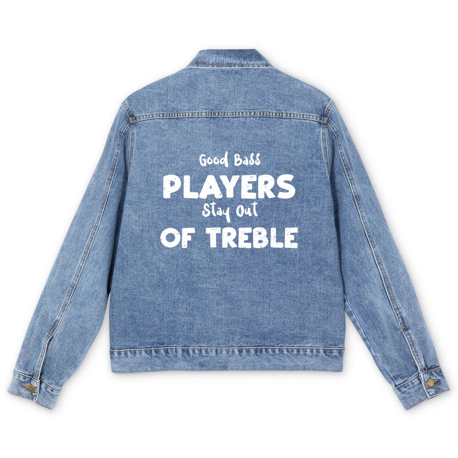 Good Bass Players Stay Out Of Tr... Men's Denim Jackets