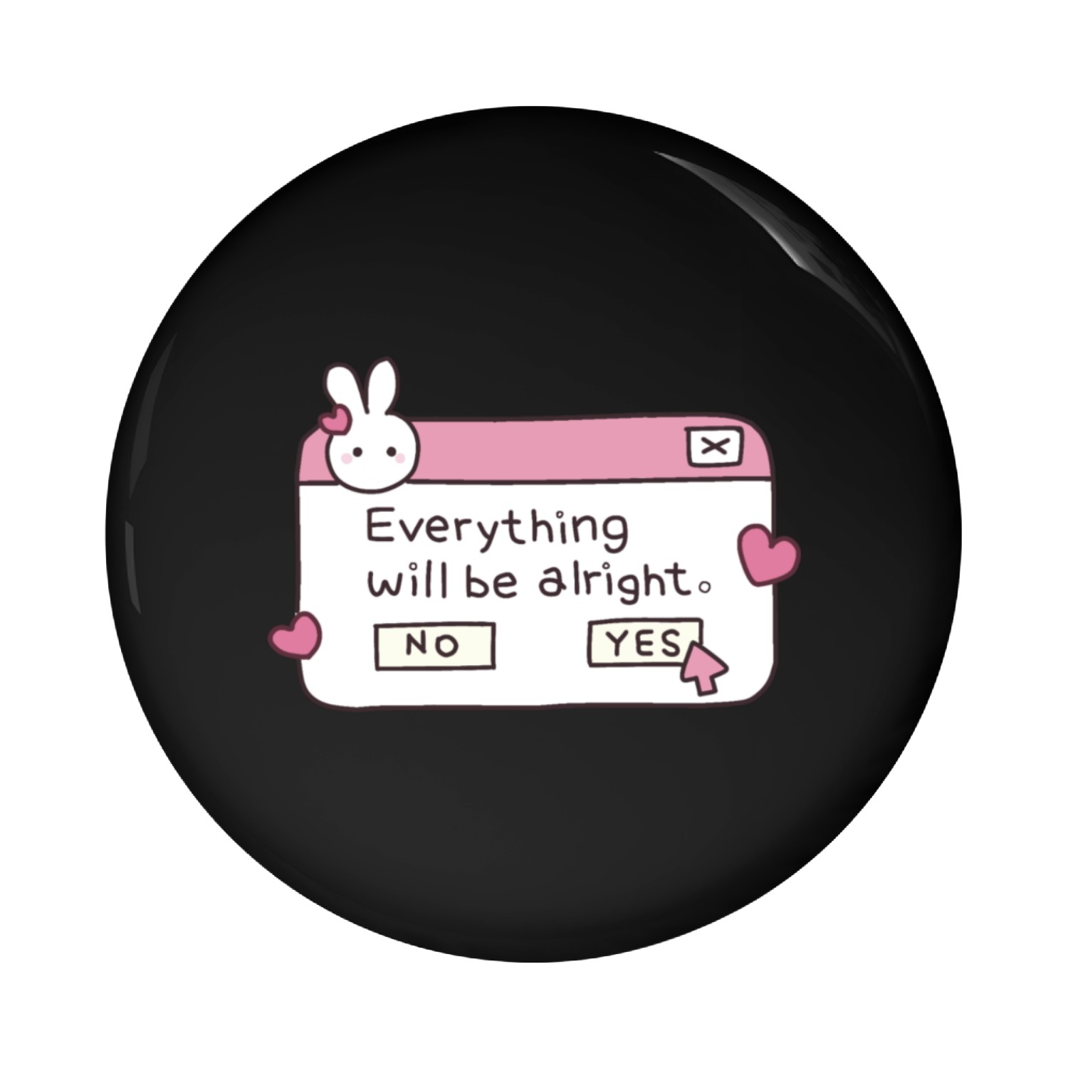 everything will be alright? Pin Buttons