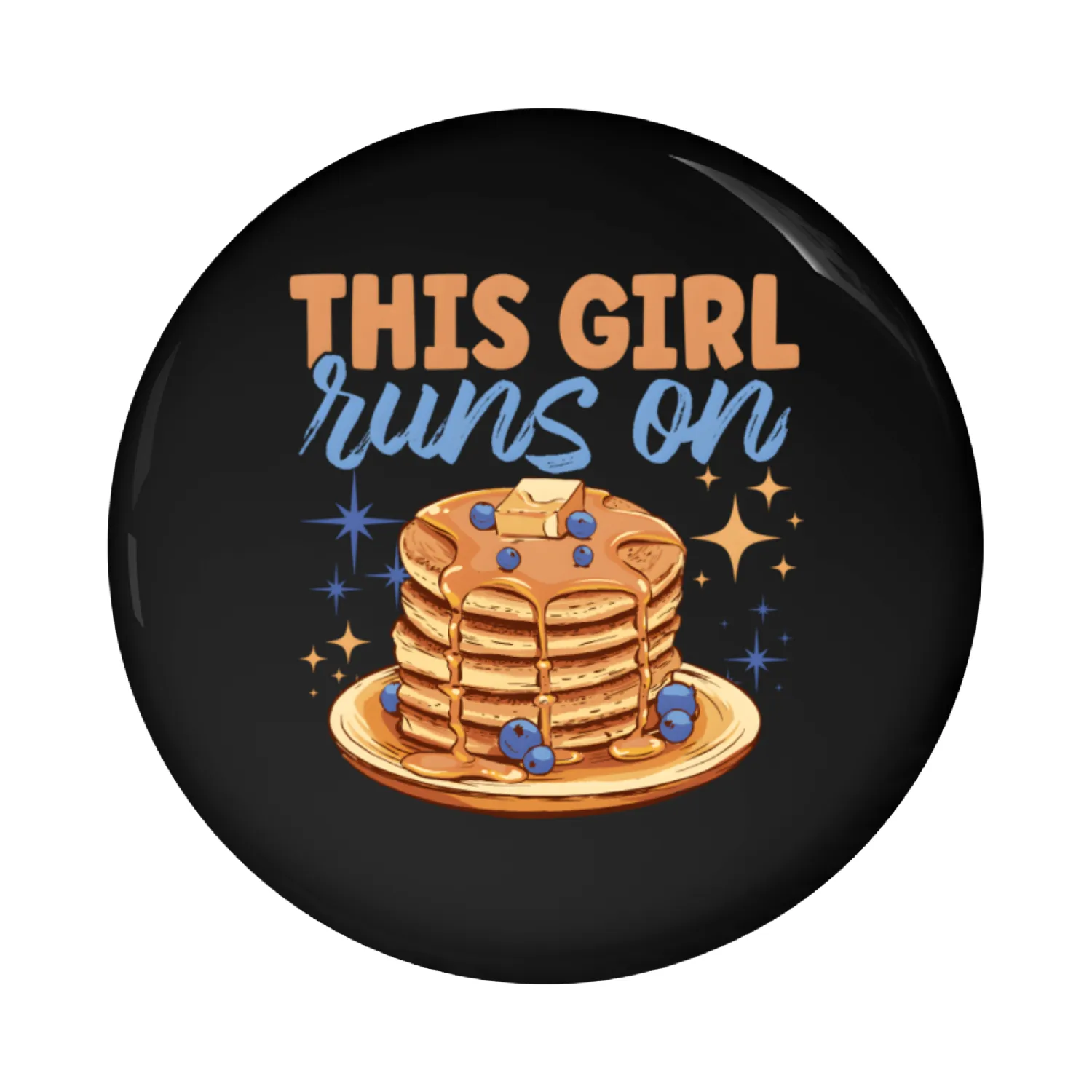 Fuel Your Day With Our This Runs On Pancakes Pin Buttons