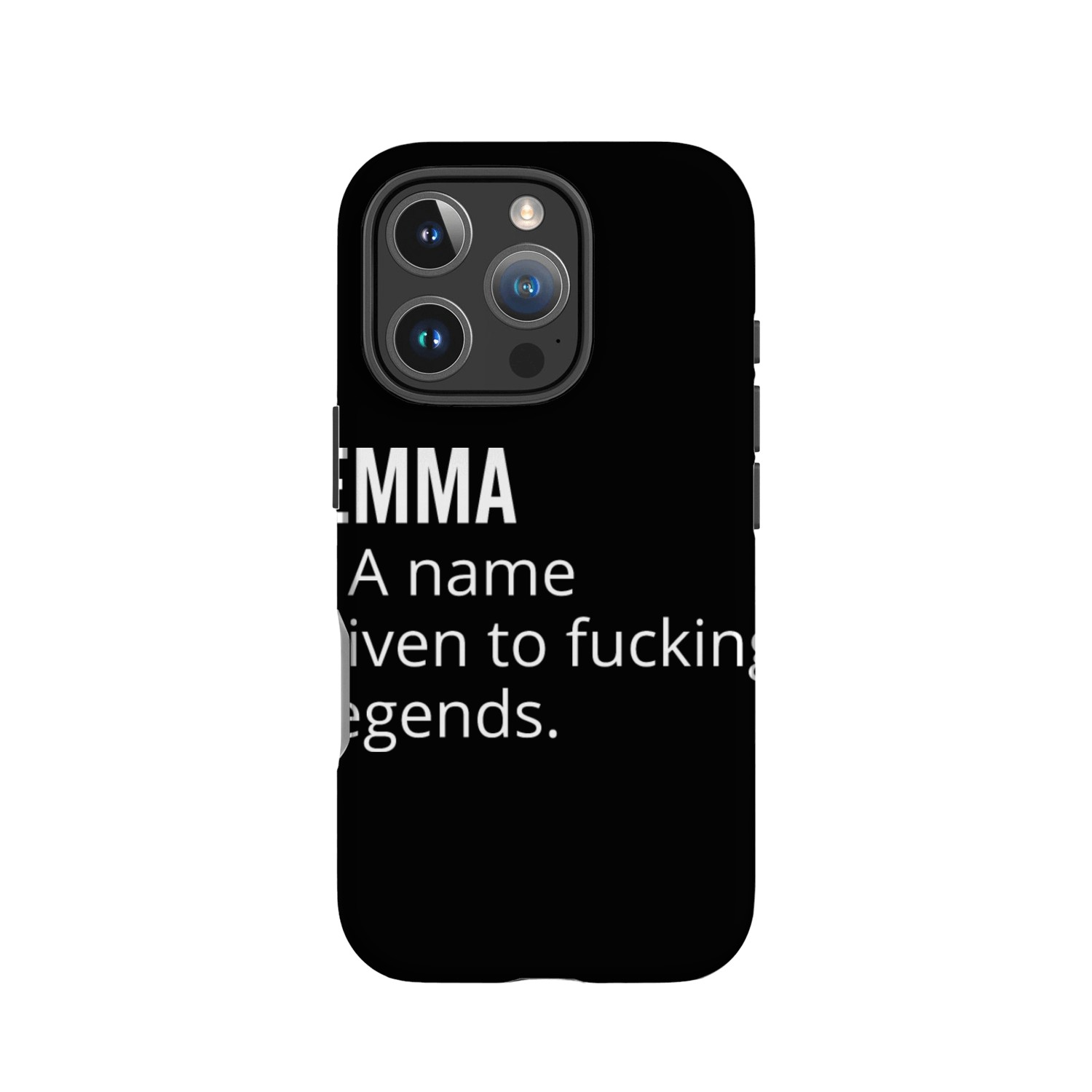 Emma a Name Given to Fucking Legends IPhone Cases