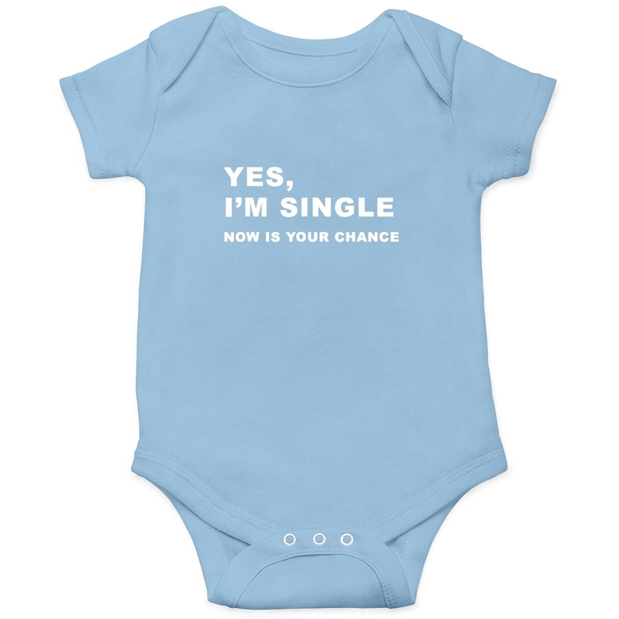 Keep Calm And Stay Single yes, I'm Single Baby Bodysuit