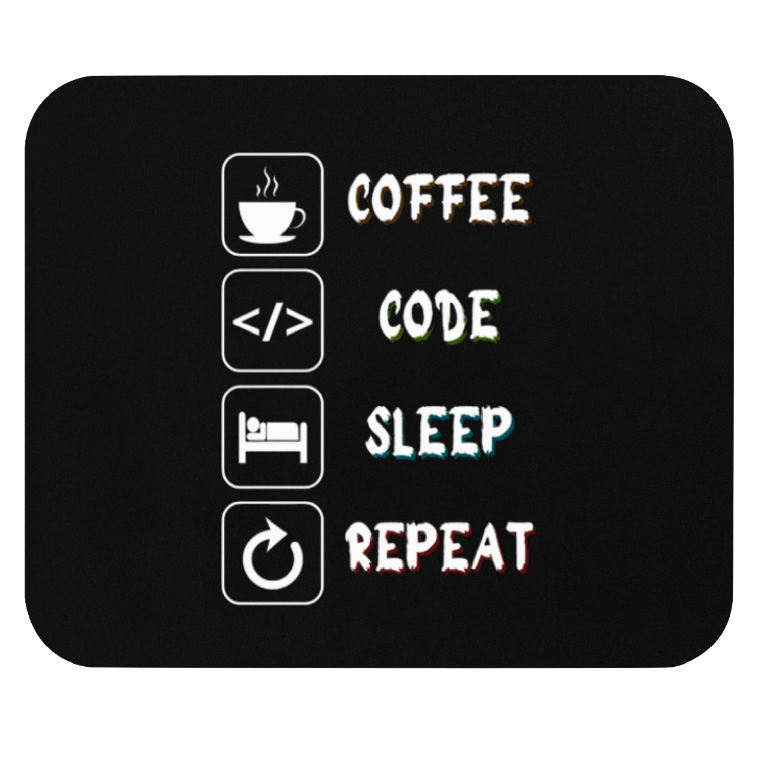 "Coffee, Code, Sleep, Repeat: The Programmer's Cyc Mouse Pads