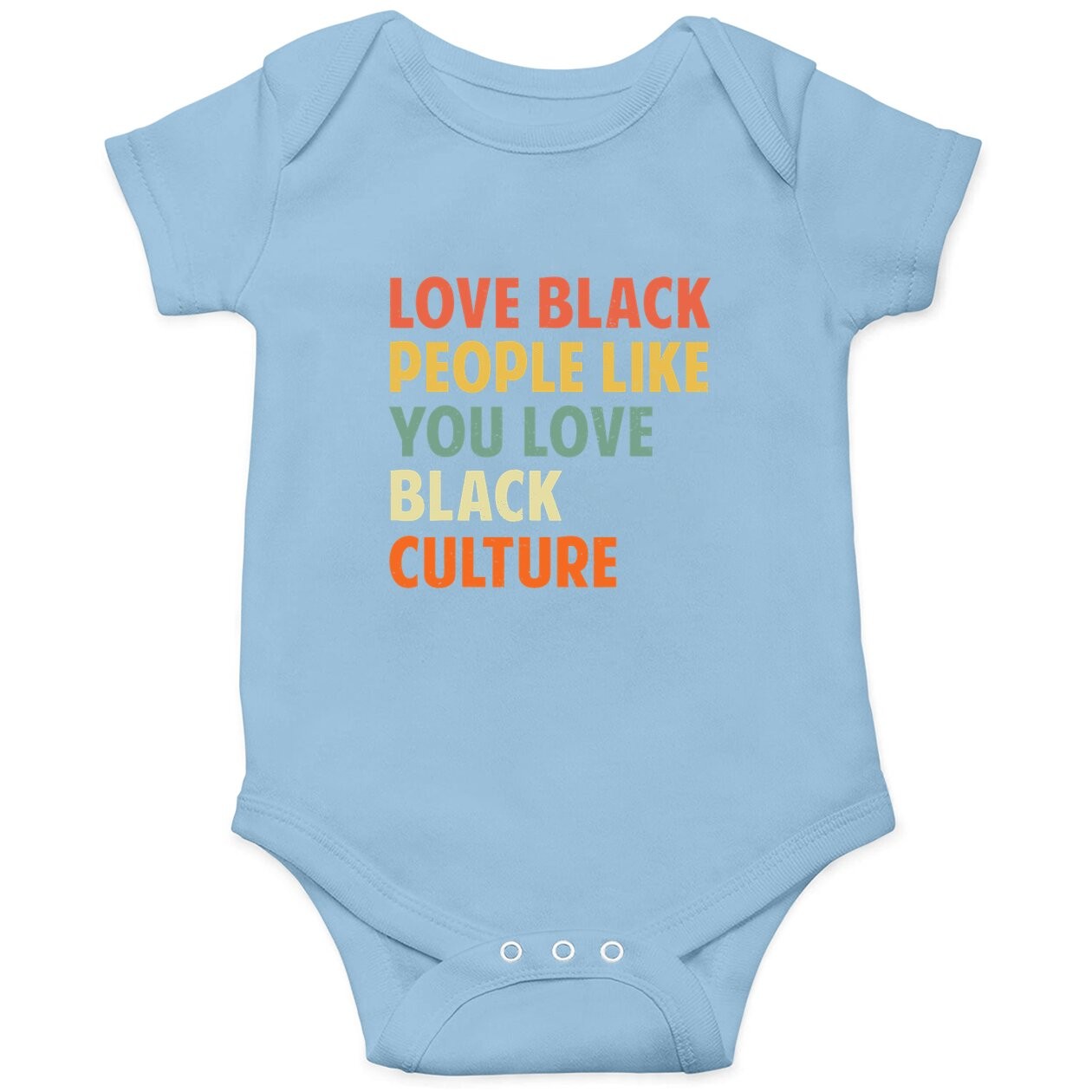 Black People Like You Love Black Culture Baby Bodysuit